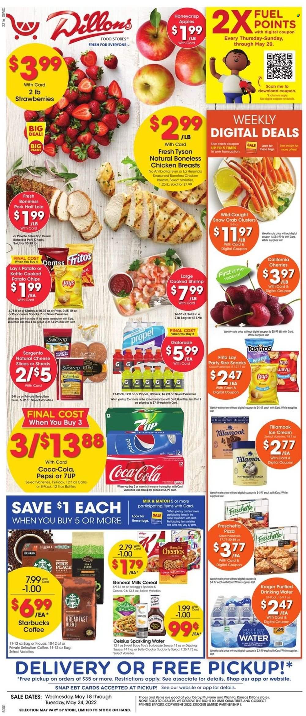 thumbnail - Dillons Flyer - 05/18/2022 - 05/24/2022 - Sales products - buns, salad, cherries, crab, shrimps, pizza, Colby cheese, sliced cheese, Sargento, ice cream, snack, Kellogg's, Doritos, Fritos, potato chips, chips, Lay’s, cereals, Cheerios, Coca-Cola, Pepsi, 7UP, Gatorade, sparkling water, coffee, Starbucks, coffee capsules, K-Cups, Keurig, breakfast blend, chicken breasts, pork chops, pork meat. Page 1.