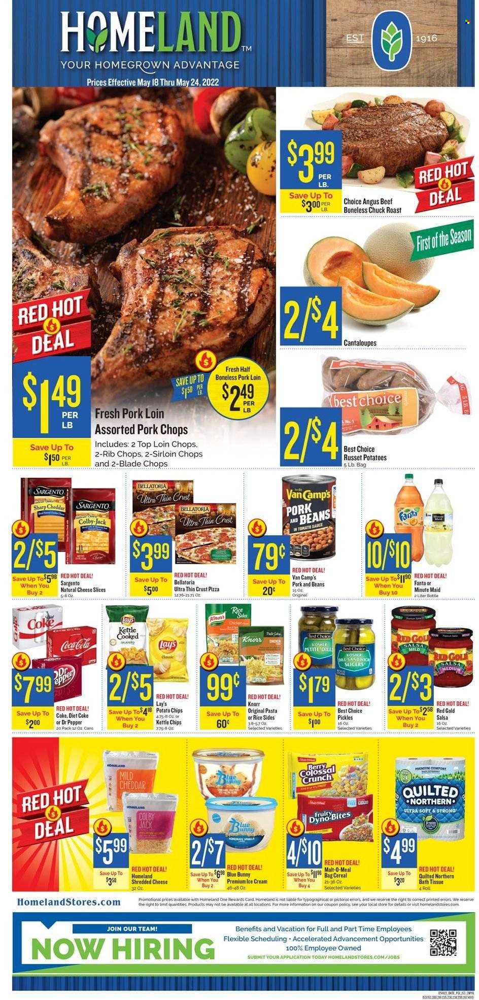 thumbnail - Homeland Flyer - 05/18/2022 - 05/24/2022 - Sales products - beans, cantaloupe, russet potatoes, pizza, sandwich, Knorr, Colby cheese, mild cheddar, shredded cheese, sliced cheese, Sargento, Blue Bunny, Bellatoria, potato chips, chips, Lay’s, malt, pickles, cereals, rice, dill, salsa, Coca-Cola, Fanta, Dr. Pepper, Diet Coke, fruit punch, beef meat, chuck roast, pork chops, pork loin, pork meat, rib chops, bath tissue, Quilted Northern, Crest. Page 1.