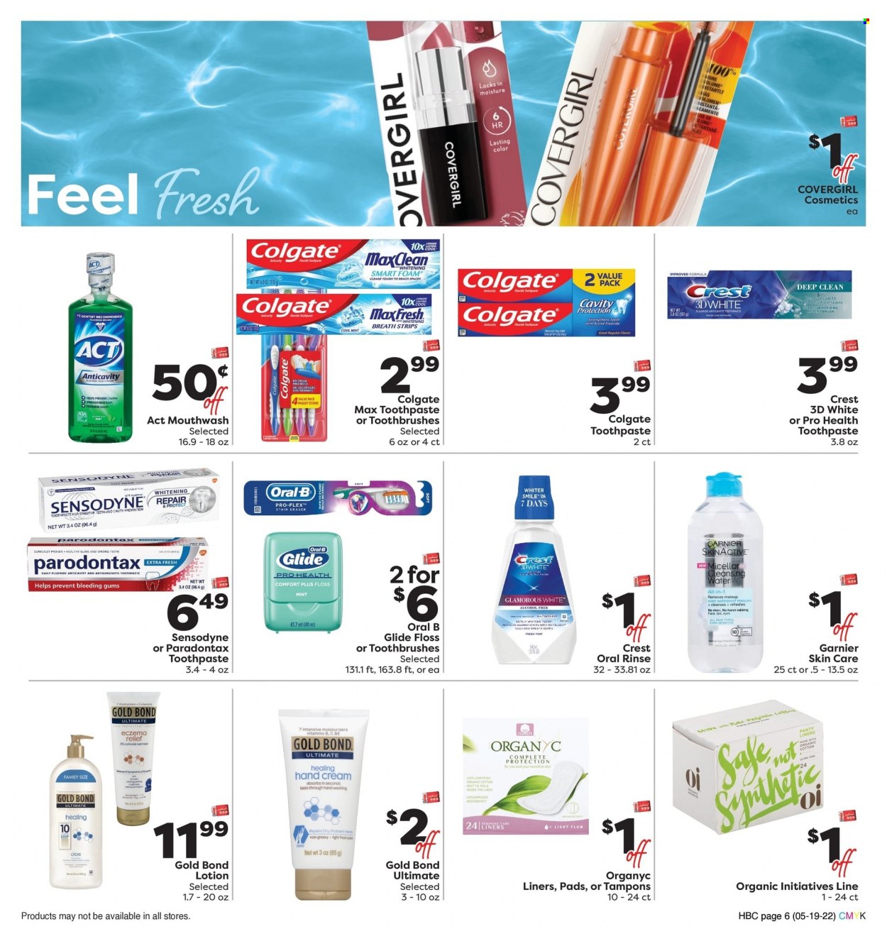 thumbnail - Weis Flyer - 05/19/2022 - 06/22/2022 - Sales products - strips, 7 Days, oatmeal, Organyc, Colgate, Oral-B, toothpaste, Sensodyne, mouthwash, Crest, tampons, Garnier, moisturizer, body lotion, hand cream, eraser. Page 6.