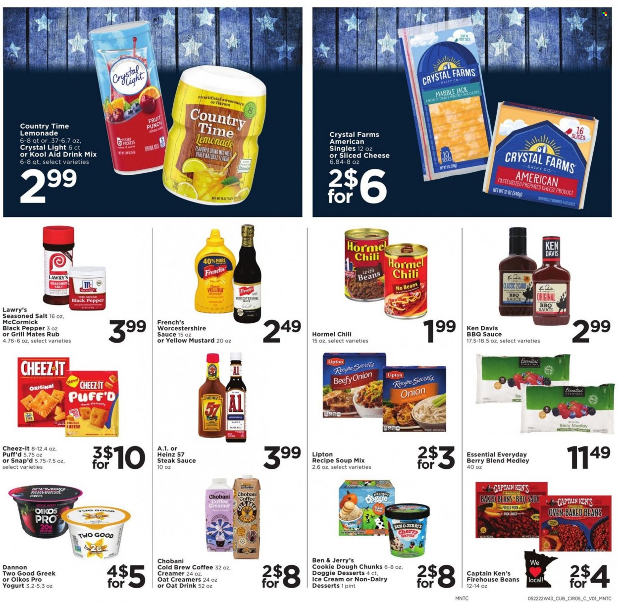 thumbnail - Cub Foods Flyer - 05/22/2022 - 05/28/2022 - Sales products - cherries, soup mix, soup, sauce, pulled pork, Hormel, Colby cheese, Monterey Jack cheese, sliced cheese, cheese, yoghurt, Oikos, Chobani, Dannon, creamer, ice cream, Ben & Jerry's, cookie dough, Cheez-It, salt, Heinz, baked beans, BBQ sauce, mustard, steak sauce, worcestershire sauce, lemonade, Lipton, Country Time, fruit punch, coffee, steak, pork meat. Page 5.