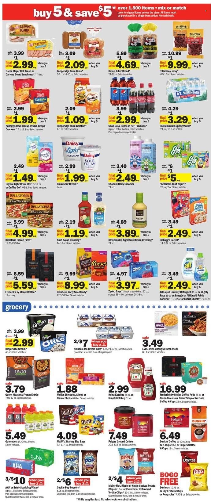 thumbnail - Meijer Flyer - 05/22/2022 - 05/28/2022 - Sales products - bread, buns, pizza, sandwich, Kraft®, jerky, Oscar Mayer, lunch meat, Colby cheese, chunk cheese, Oreo, yoghurt, Yoplait, Chobani, sour cream, creamer, italian dressing, ice cream, ice cream bars, Reese's, Hershey's, Bellatoria, snack, M&M's, crackers, Kellogg's, Doritos, tortilla chips, potato chips, Lay’s, popcorn, Goldfish, Heinz, cereals, salad dressing, ketchup, dressing, Coca-Cola, Pepsi, 7UP, Gatorade, spring water, sparkling water, Ice Mountain, coffee pods, Folgers, ground coffee, coffee capsules, McCafe, K-Cups, Green Mountain, detergent, Snuggle, fabric softener, laundry detergent, Ziploc, Jays. Page 3.