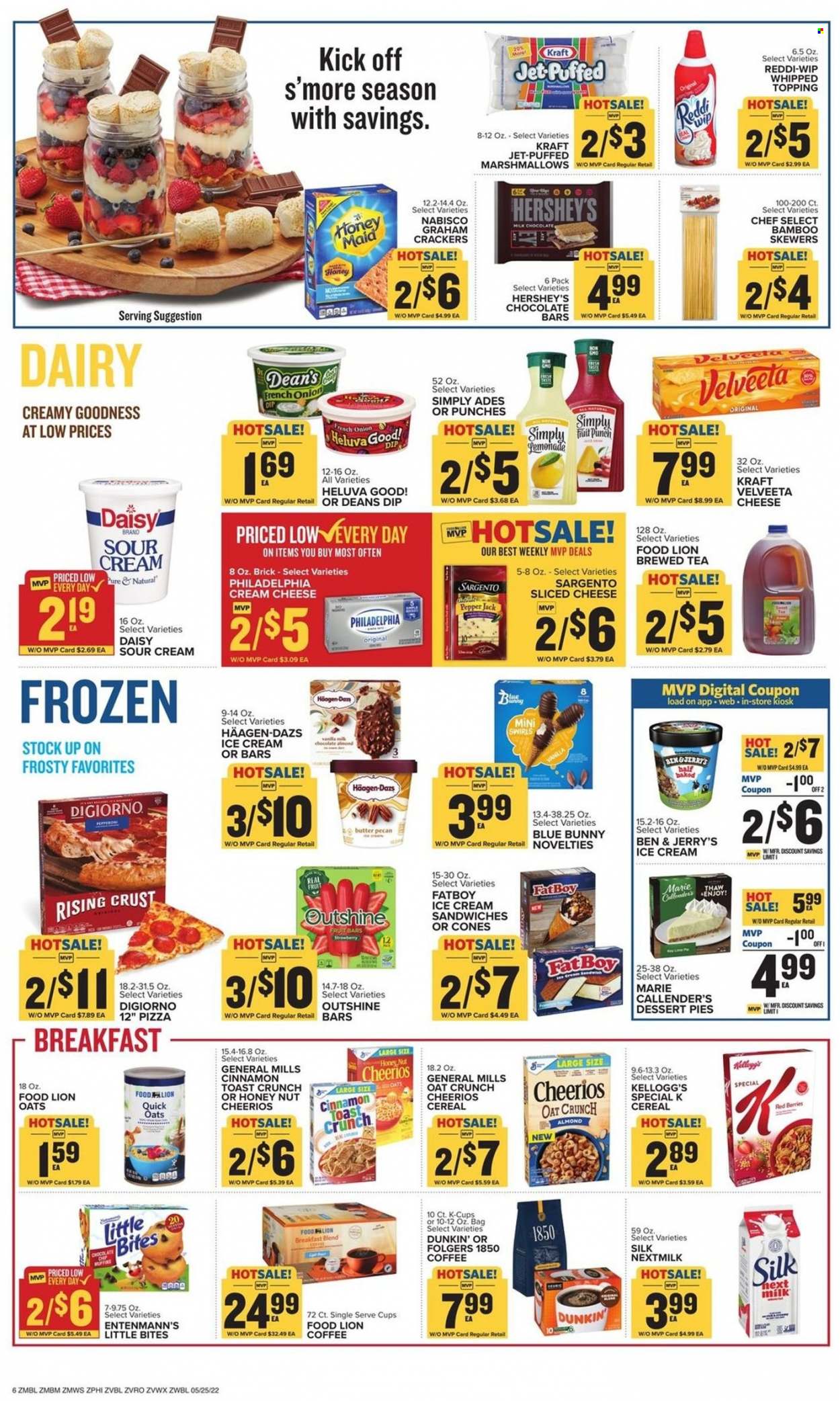 thumbnail - Food Lion Flyer - 05/25/2022 - 05/31/2022 - Sales products - muffin, Entenmann's, onion, pizza, Marie Callender's, Kraft®, cream cheese, sliced cheese, Philadelphia, Pepper Jack cheese, Sargento, Silk, butter, sour cream, dip, ice cream, ice cream sandwich, Hershey's, Häagen-Dazs, Ben & Jerry's, Blue Bunny, graham crackers, marshmallows, milk chocolate, crackers, Kellogg's, Little Bites, chocolate bar, oats, topping, cereals, Cheerios, Quick Oats, Honey Maid, cinnamon, lemonade, fruit punch, tea, coffee, Folgers, coffee capsules, K-Cups, breakfast blend, Jet. Page 6.