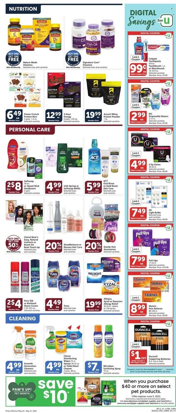 thumbnail - Albertsons Flyer - 05/25/2022 - 05/31/2022 - Sales products - protein bar, oil, wipes, cleaner, Clorox, Softsoap, Colgate, toothbrush, toothpaste, mouthwash, Kotex, Clairol, Nexxus, anti-perspirant, Speed Stick, deodorant, BIC, Barbasol, shave cream, disposable razor, battery, bulb, Duracell, light bulb, Iams, Nutrish, toys, fish oil, Melatonin, multivitamin, Nature Made, whey protein, vitamin D3, allergy relief, Motrin. Page 5.