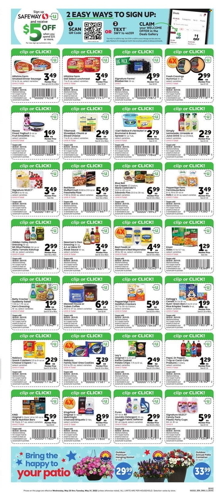 thumbnail - Safeway Flyer - 05/25/2022 - 05/31/2022 - Sales products - buns, salad, blueberries, steak, pizza, Knorr, sauce, Marie Callender's, Hillshire Farm, sausage, lunch meat, sliced cheese, Oreo, yoghurt, butter, I Can't Believe It's Not Butter, mayonnaise, Hellmann’s, ice cream, Blue Bell, Red Baron, cookies, snack, crackers, Kellogg's, RITZ, potato chips, chips, Lay’s, Thins, Goldfish, Heinz, pickles, cereals, nutrition bar, Rice Krispies, Nutri-Grain, steak sauce, ketchup, dressing, Coca-Cola, lemonade, Pepsi, juice, Dr. Pepper, smoothie, Maxwell House, coffee, detergent, Snuggle, fabric softener, laundry detergent, Purex, basket, cup, container, party cups, tote, briquettes, Kingsford, charcoal. Page 3.