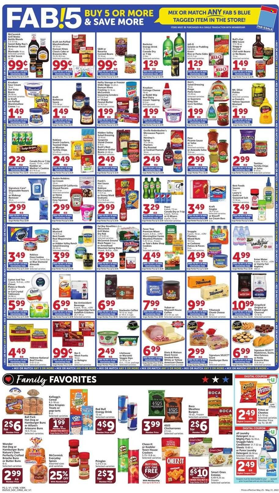 thumbnail - Vons Flyer - 05/25/2022 - 05/31/2022 - Sales products - corn tortillas, cake, buns, burger buns, brioche, brownies, garlic, hot dog, pasta sauce, pasta sides, Kraft®, Hormel, ham, smoked ham, bologna sausage, Dietz & Watson, american cheese, cottage cheese, sandwich slices, sliced cheese, Kraft Singles, chunk cheese, Sargento, pudding, Oreo, sour cream, real dairy cream, mayonnaise, ice cream, ice cream bars, Hershey's, cookies, fudge, marshmallows, snack, crackers, Kellogg's, Pop-Tarts, Little Bites, Keebler, RITZ, Fritos, tortilla chips, Pringles, Cheetos, popcorn, Goldfish, Cheez-It, Tostitos, frosting, topping, Jell-O, Heinz, pickles, cereals, Honey Maid, rice, spice, BBQ sauce, mustard, salad dressing, hot sauce, ketchup, dressing, salsa, marinade, peanut butter, almonds, cashews, peanuts, pecans, mixed nuts, Planters, Blue Diamond, Canada Dry, Pepsi, energy drink, Lipton, ice tea, 7UP, Red Bull, Snapple, Bai, Rockstar, spring water, Evian, Maxwell House, coffee, Starbucks, coffee capsules, K-Cups, napkins, detergent, Snuggle, laundry detergent, Purex, Jet, disposable razor, tableware, plate, cup, Hefty, Nature's Own. Page 2.