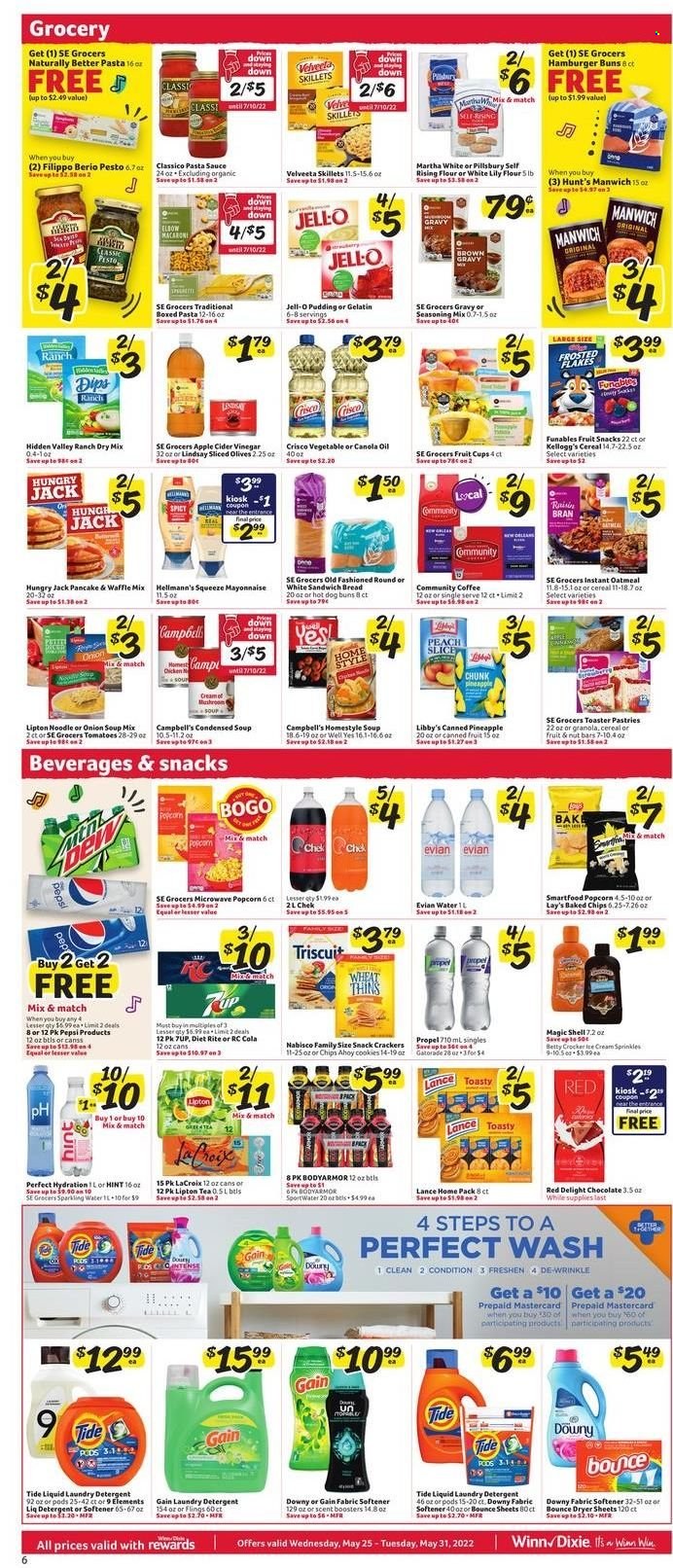 thumbnail - Winn Dixie Flyer - 05/25/2022 - 05/31/2022 - Sales products - bread, buns, burger buns, fruit cup, Campbell's, mushroom soup, pasta sauce, onion soup, soup mix, macaroni, condensed soup, soup, sauce, pancakes, Pillsbury, noodles, instant soup, pudding, sour cream, mayonnaise, Hellmann’s, ice cream, cookies, crackers, Kellogg's, fruit snack, chips, Lay’s, Smartfood, Thins, popcorn, Crisco, flour, self rising flour, oatmeal, Jell-O, olives, Manwich, canned fruit, granola, nut bar, Frosted Flakes, Raisin Bran, spice, pesto, Classico, apple cider vinegar, canola oil, oil, Pepsi, Lipton, 7UP, Gatorade, sparkling water, Evian, tea, coffee, L'Or, detergent, Gain, Tide, fabric softener, laundry detergent, Bounce, dryer sheets, scent booster, Downy Laundry. Page 6.