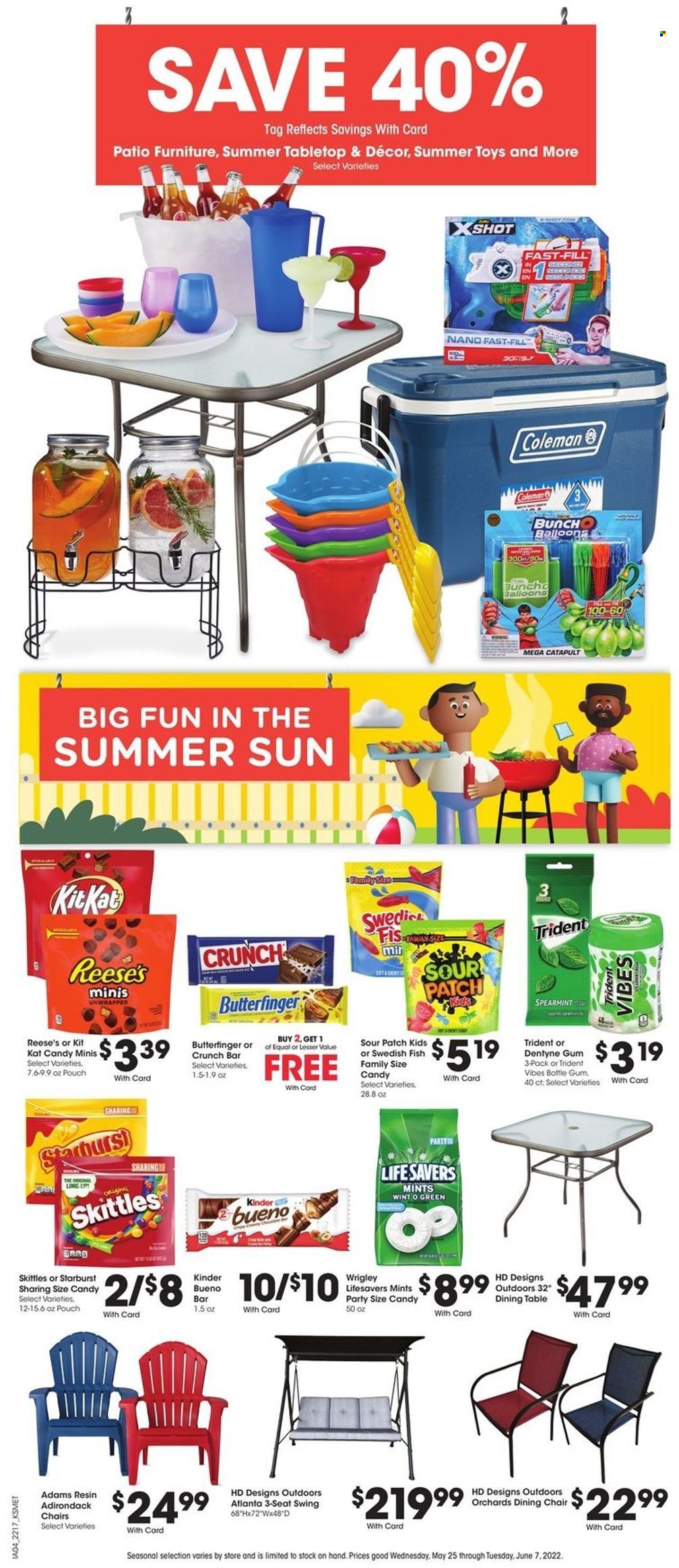 thumbnail - King Soopers Flyer - 05/25/2022 - 05/31/2022 - Sales products - dining table, table, chair, dining chair, patio furniture, Coleman, Reese's, KitKat, Kinder Bueno, Skittles, Trident, Starburst, sour patch, balloons, chair pad, swing set. Page 10.
