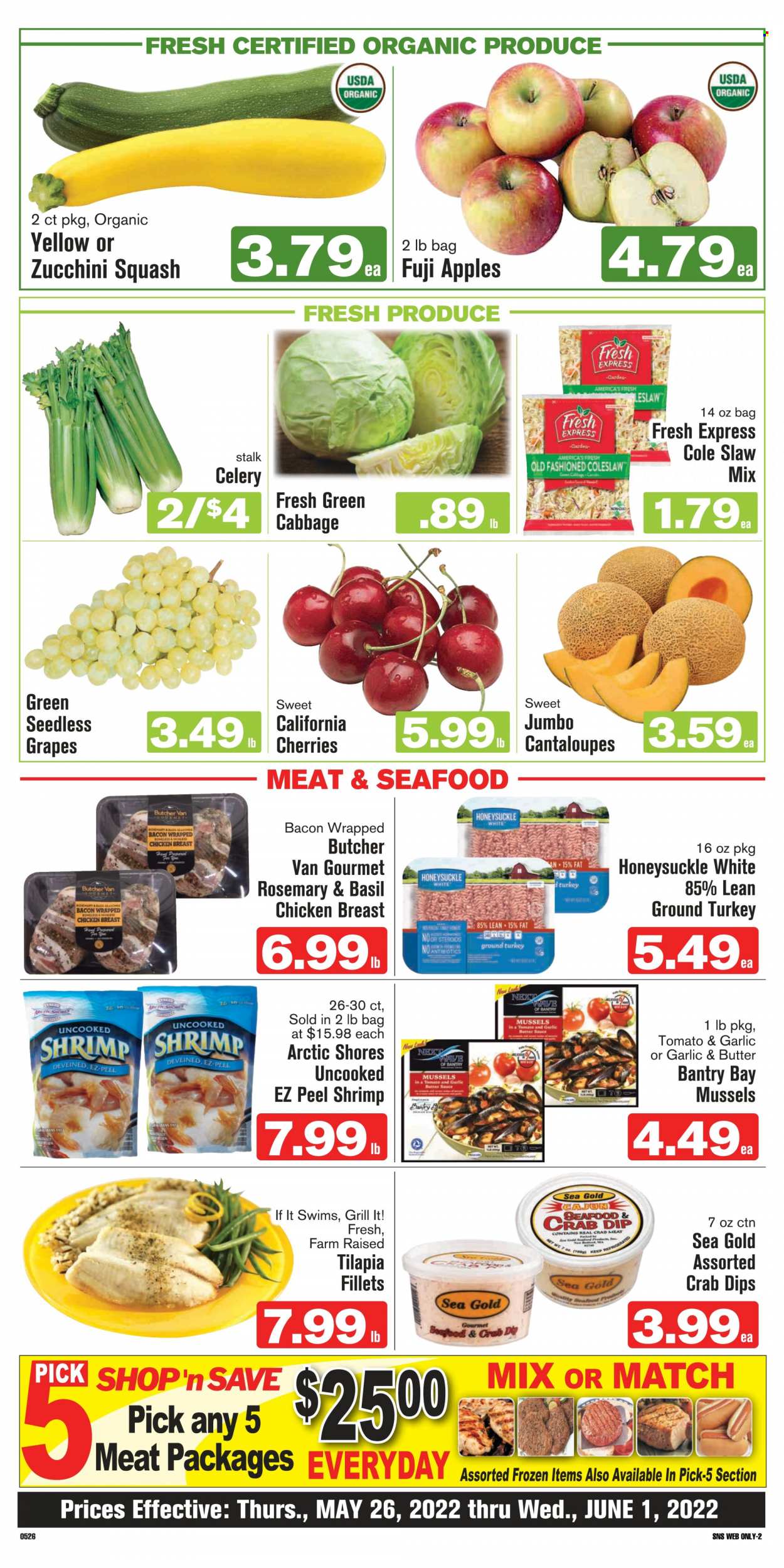 thumbnail - Shop ‘n Save Flyer - 05/26/2022 - 06/01/2022 - Sales products - cabbage, cantaloupe, celery, zucchini, apples, grapes, seedless grapes, cherries, Fuji apple, ground turkey, chicken breasts, mussels, tilapia, seafood, crab, shrimps, Arctic Shores, coleslaw, sauce, bacon, butter, dip, rosemary, WAVE. Page 6.