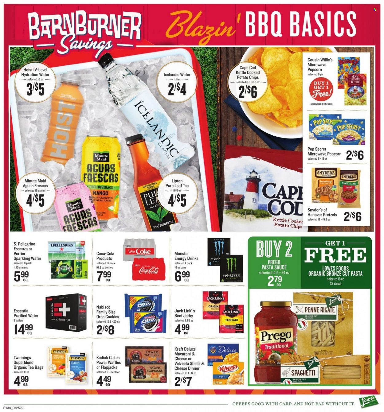 thumbnail - Lowes Foods Flyer - 05/25/2022 - 05/31/2022 - Sales products - pretzels, cake, waffles, cod, macaroni & cheese, spaghetti, pasta sauce, sauce, Kraft®, beef jerky, jerky, Oreo, butter, cookies, potato chips, chips, popcorn, Jack Link's, penne, Coca-Cola, juice, energy drink, Monster, Lipton, Diet Coke, Monster Energy, Perrier, fruit punch, sparkling water, purified water, San Pellegrino, tea bags, Twinings, Pure Leaf. Page 14.