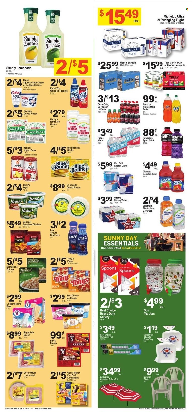 thumbnail - El Rio Grande Flyer - 05/25/2022 - 05/31/2022 - Sales products - onion, pizza, Lunchables, Sugardale, bacon, Oscar Mayer, chicken frankfurters, lunch meat, cottage cheese, queso fresco, yoghurt, Yoplait, butter, sour cream, ice cream, topping, Coca-Cola, lemonade, Powerade, juice, Fanta, energy drink, Dr. Pepper, Clamato, Red Bull, fruit punch, spring water, soda, tea, TRULY, beer, Modelo, Yuengling, Michelob. Page 4.