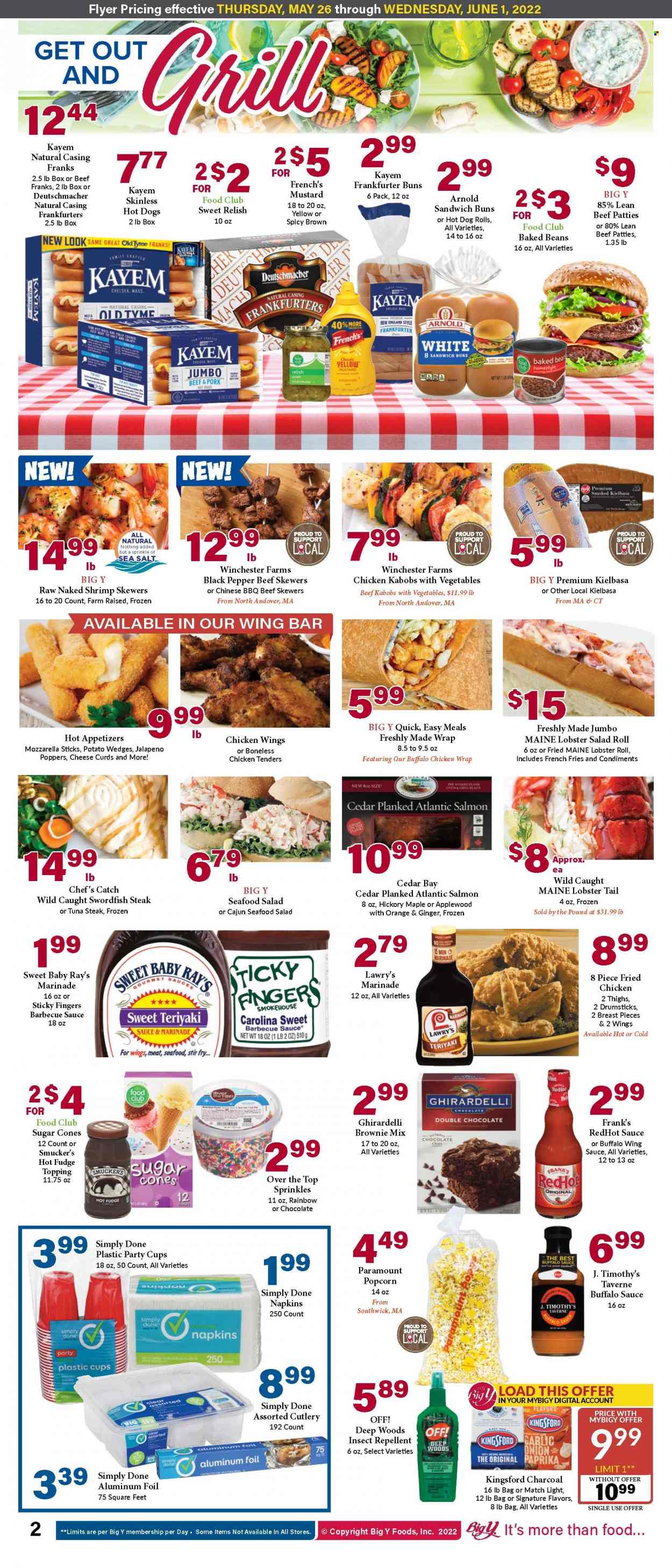 thumbnail - Big Y Flyer - 05/26/2022 - 06/01/2022 - Sales products - hot dog rolls, buns, brownie mix, beans, garlic, onion, jalapeño, oranges, lobster, salmon, swordfish, tuna, seafood, lobster tail, shrimps, chicken tenders, sandwich, fried chicken, chicken wrap, sausage, kielbasa, seafood salad, mozzarella, cheese, cheese curd, chicken wings, potato fries, potato wedges, french fries, chocolate chips, Ghirardelli, popcorn, sugar, topping, sea salt, tuna steak, baked beans, black pepper, BBQ sauce, mustard, marinade, teriyaki sauce, wing sauce, beef meat, steak. Page 2.