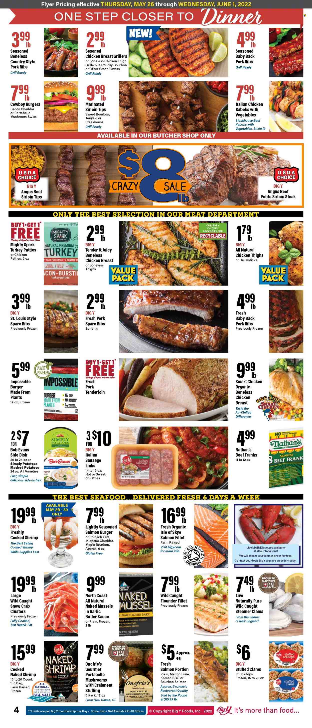 thumbnail - Big Y Flyer - 05/26/2022 - 06/01/2022 - Sales products - mushrooms, jalapeño, clams, crab meat, flounder, lobster, mussels, salmon, salmon fillet, scallops, seafood, crab, shrimps, mashed potatoes, hamburger, sauce, Bob Evans, bacon, sausage, italian sausage, cheddar, cheese, feta, butter, chicken patties, sea salt, chicken breasts, chicken thighs, beef meat, beef sirloin, steak, sirloin steak, pork meat, pork ribs, pork tenderloin, pork spare ribs, pork back ribs. Page 4.