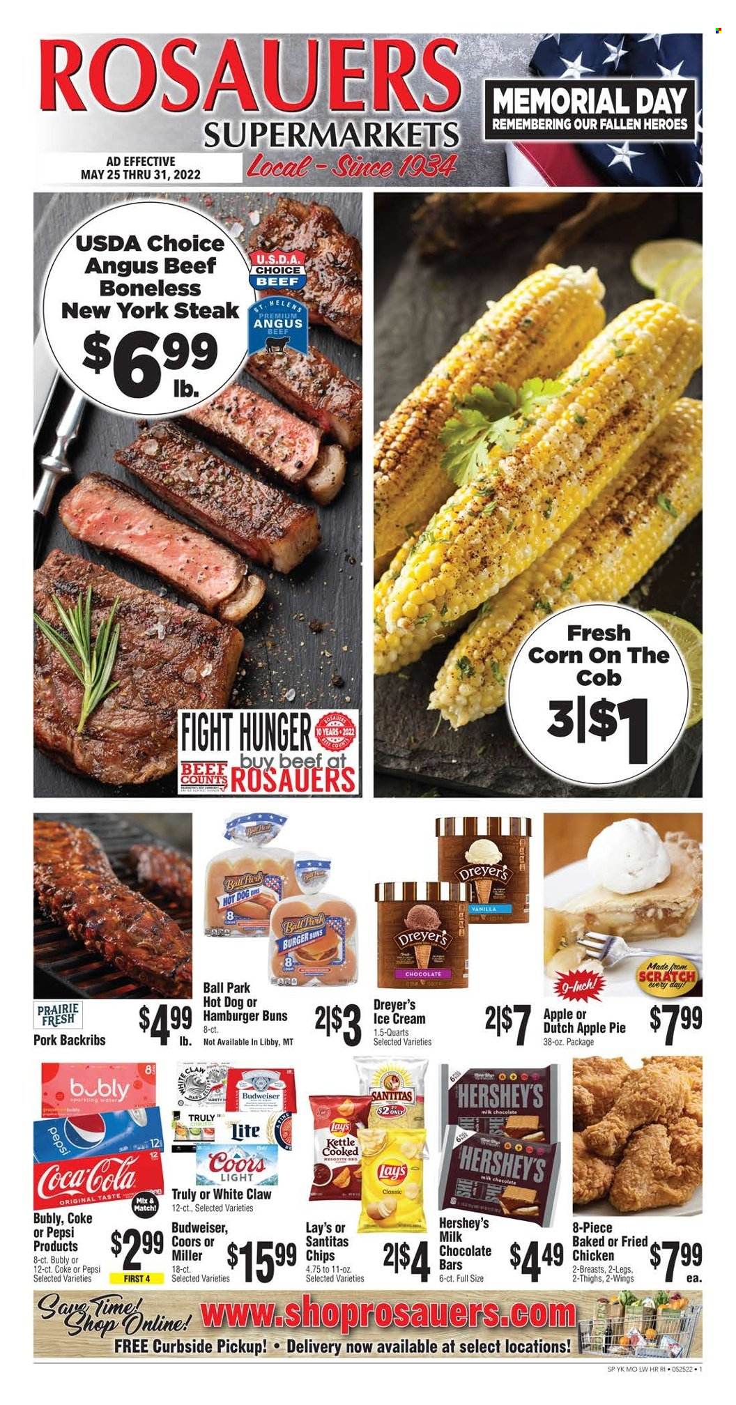 thumbnail - Rosauers Flyer - 05/25/2022 - 05/31/2022 - Sales products - pie, buns, burger buns, apple pie, corn, hot dog, fried chicken, ice cream, Hershey's, milk chocolate, chocolate bar, chips, Lay’s, Coca-Cola, Pepsi, sparkling water, White Claw, TRULY, beer, Miller, beef meat, steak, Budweiser, Coors. Page 1.
