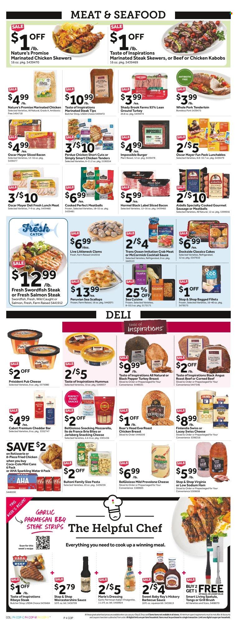 thumbnail - Stop & Shop Flyer - 05/27/2022 - 06/02/2022 - Sales products - cake, Nature’s Promise, ground turkey, turkey breast, chicken breasts, chicken tenders, Perdue®, marinated chicken, beef meat, beef steak, steak, roast beef, ribeye steak, hamburger, pork meat, pork tenderloin, clams, cod, crab meat, scallops, swordfish, tilapia, seafood, crab, meatballs, pasta, sauce, fried chicken, Lunchables, Hormel, bacon, ham, Oscar Mayer, sausage, hummus, lunch meat, swiss cheese, cheddar, pub cheese, brie, Président, Provolone, strips, snack, corned beef, black pepper, BBQ sauce, cocktail sauce, vinaigrette dressing, worcestershire sauce, dressing, Coca-Cola, sparkling water. Page 4.