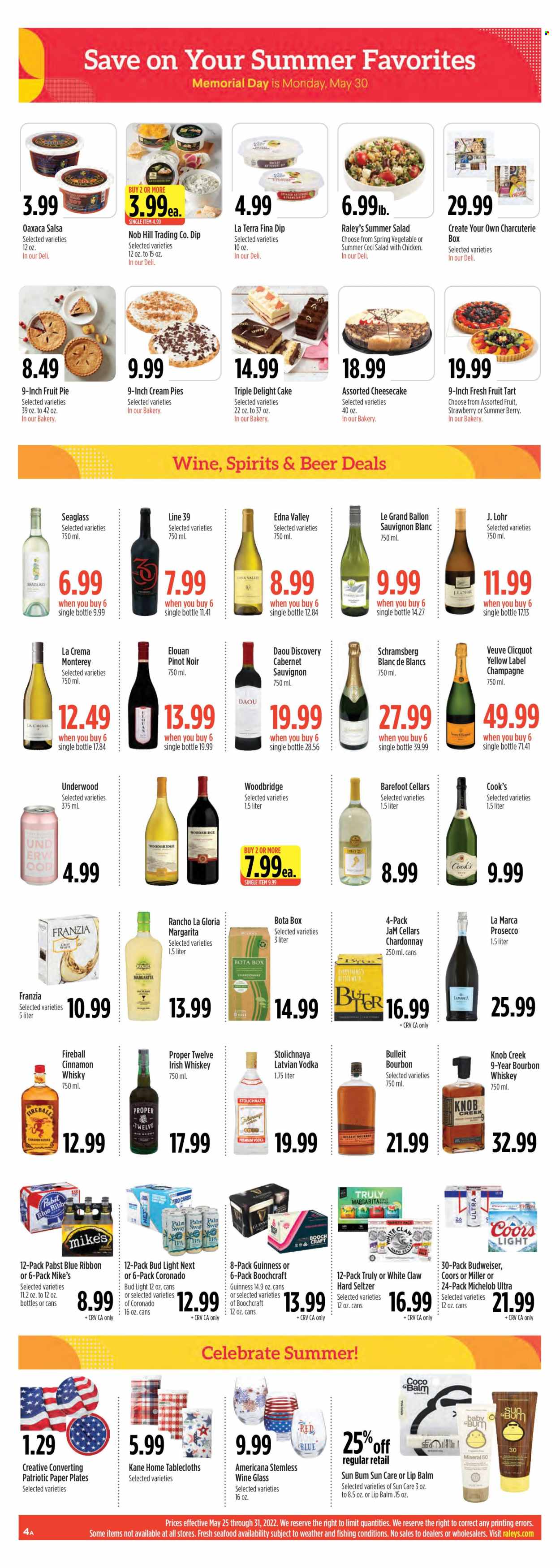 thumbnail - Raley's Flyer - 05/25/2022 - 05/31/2022 - Sales products - cake, pie, cheesecake, cream pie, fruit tart, artichoke, salad, seafood, Cook's, parmesan, dip, salsa, Cabernet Sauvignon, red wine, white wine, champagne, prosecco, Chardonnay, Pinot Noir, Veuve Clicquot, Sauvignon Blanc, Woodbridge, bourbon, vodka, whiskey, irish whiskey, White Claw, Hard Seltzer, TRULY, cinnamon whisky, bourbon whiskey, whisky, beer, Bud Light, Guinness, Miller, IPA, Pabst Blue Ribbon, lip balm, Budweiser, Coors, Michelob. Page 5.