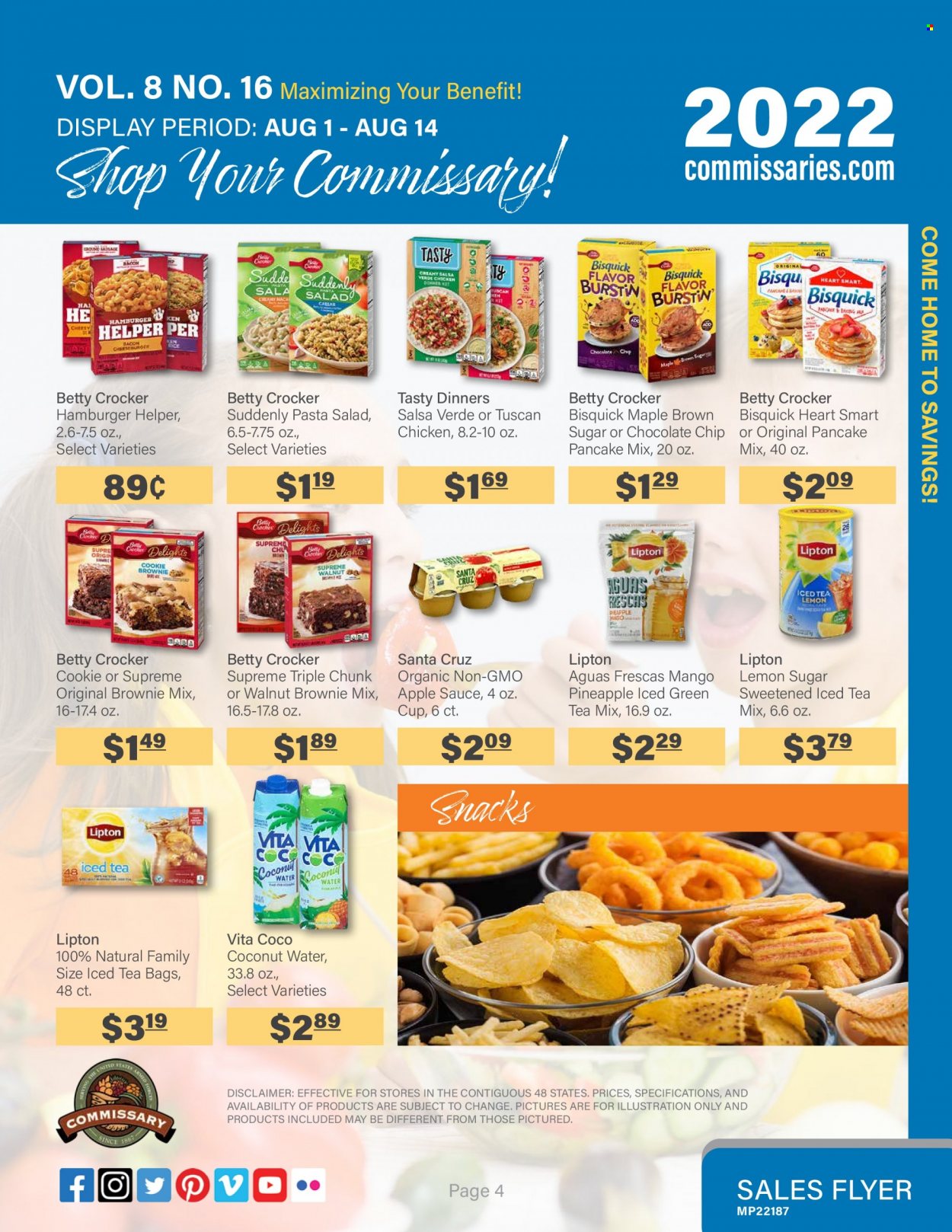 thumbnail - Commissary Flyer - 08/01/2022 - 08/14/2022 - Sales products - brownie mix, pineapple, pasta, pancakes, pasta salad, chocolate chips, snack, Bisquick, cane sugar, salsa, apple sauce, Lipton, coconut water, green tea, tea bags. Page 4.