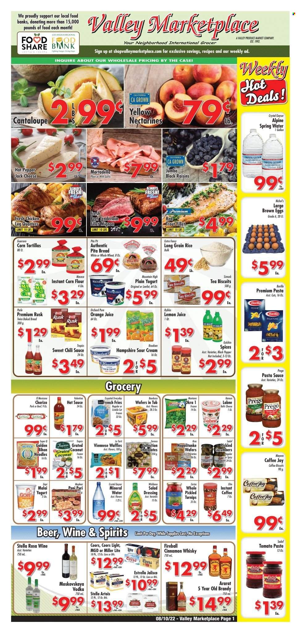 thumbnail - Valley Marketplace Flyer - 08/10/2022 - 08/16/2022 - Sales products - bread, corn tortillas, tortillas, pita, waffles, rusks, cantaloupe, okra, salad, coconut, trout, pasta sauce, sauce, Barilla, noodles, mortadella, chorizo, Pepper Jack cheese, labneh, yoghurt, kefir, eggs, sour cream, potato fries, french fries, wafers, chocolate, Ferrero Rocher, biscuit, Parle, corn flour, tomato paste, rice, penne, long grain rice, black pepper, spice, hot sauce, chilli sauce, dressing, raisins, dried fruit, orange juice, mineral water, spring water, lemon juice, tea, instant coffee, brandy, vodka, cinnamon whisky, whisky, beer, chicken legs, beef meat, beef tenderloin, Miller Lite, nectarines, Stella Artois, turnips, Coors. Page 1.
