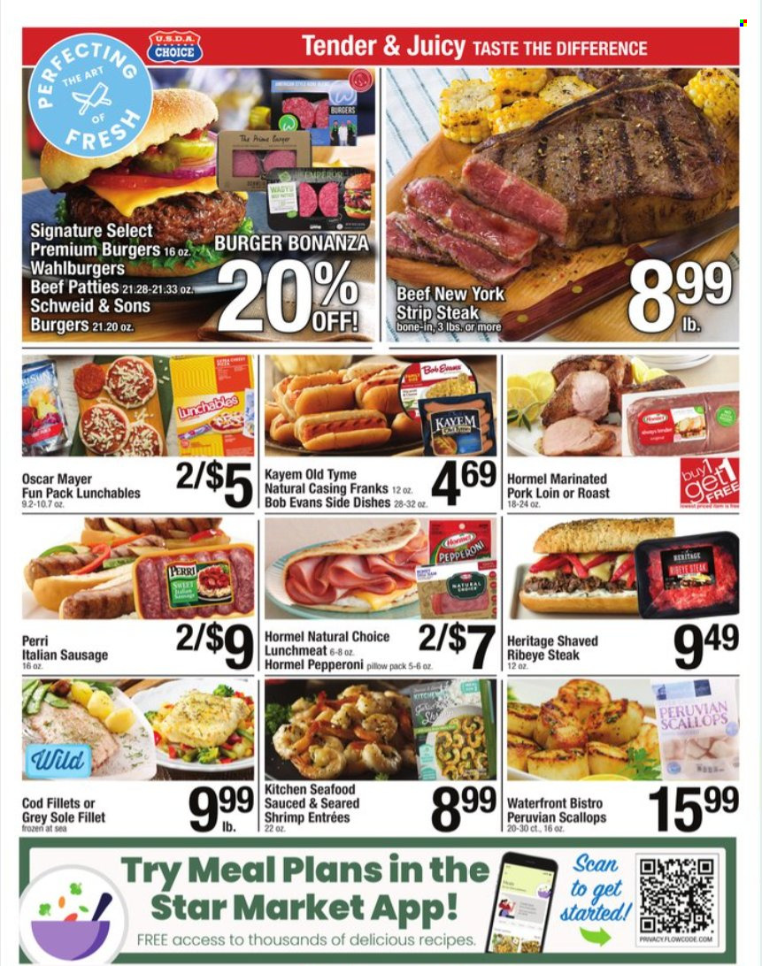thumbnail - Star Market Flyer - 08/12/2022 - 08/18/2022 - Sales products - cod, scallops, seafood, shrimps, hamburger, Lunchables, Bob Evans, Hormel, Oscar Mayer, sausage, pepperoni, italian sausage, lunch meat, beef meat, beef steak, steak, ribeye steak, striploin steak, pork loin, pork meat. Page 4.
