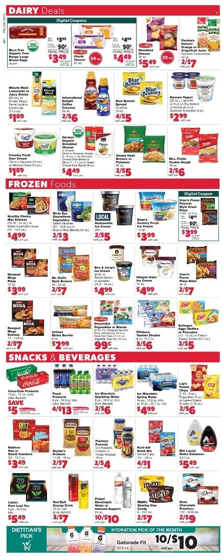 thumbnail - Family Fare Flyer - 08/14/2022 - 08/20/2022 - Sales products - pretzels, strudel, waffles, potatoes, oranges, pizza, Pillsbury, Bird's Eye, burrito, Healthy Choice, shredded cheese, chunk cheese, yoghurt, Activia, Dannon, eggs, sour cream, creamer, ice cream, Häagen-Dazs, Ben & Jerry's, hash browns, cookies, Dove, snack, crackers, Kellogg's, Florida's Natural, RITZ, Lay’s, peanuts, Planters, Coca-Cola, lemonade, juice, energy drink, Lipton, Red Bull, Gatorade, fruit punch, smoothie, spring water, sparkling water, Ice Mountain, Pure Leaf, pin. Page 4.