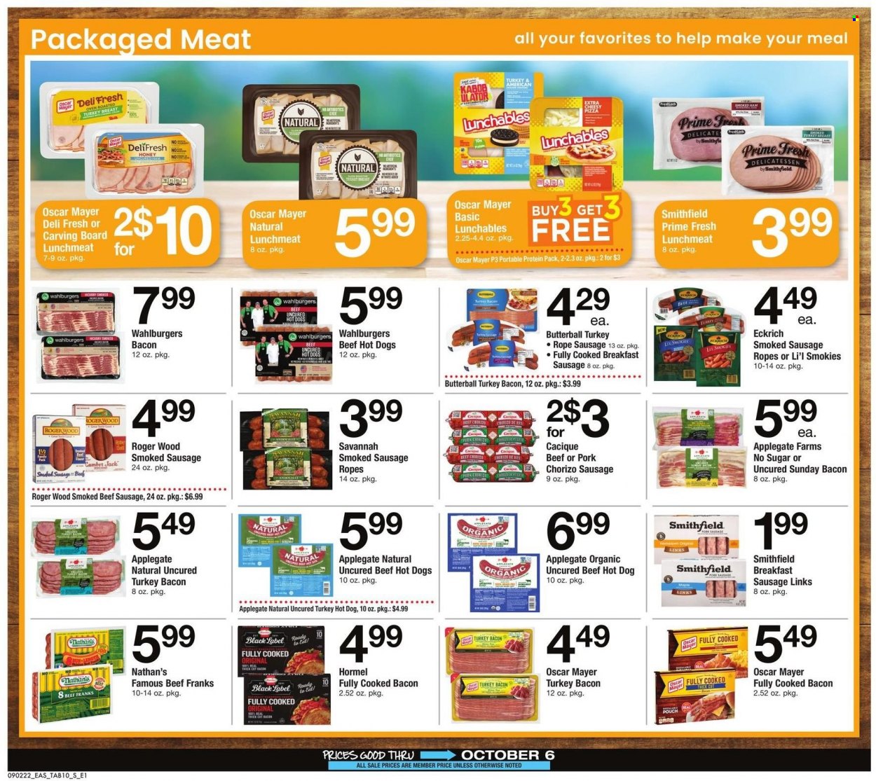 thumbnail - Safeway Flyer - 09/02/2022 - 10/06/2022 - Sales products - Butterball, hot dog, Lunchables, Hormel, bacon, turkey bacon, ham, chorizo, smoked ham, Oscar Mayer, sausage, smoked sausage, pork sausage, lunch meat, honey. Page 10.