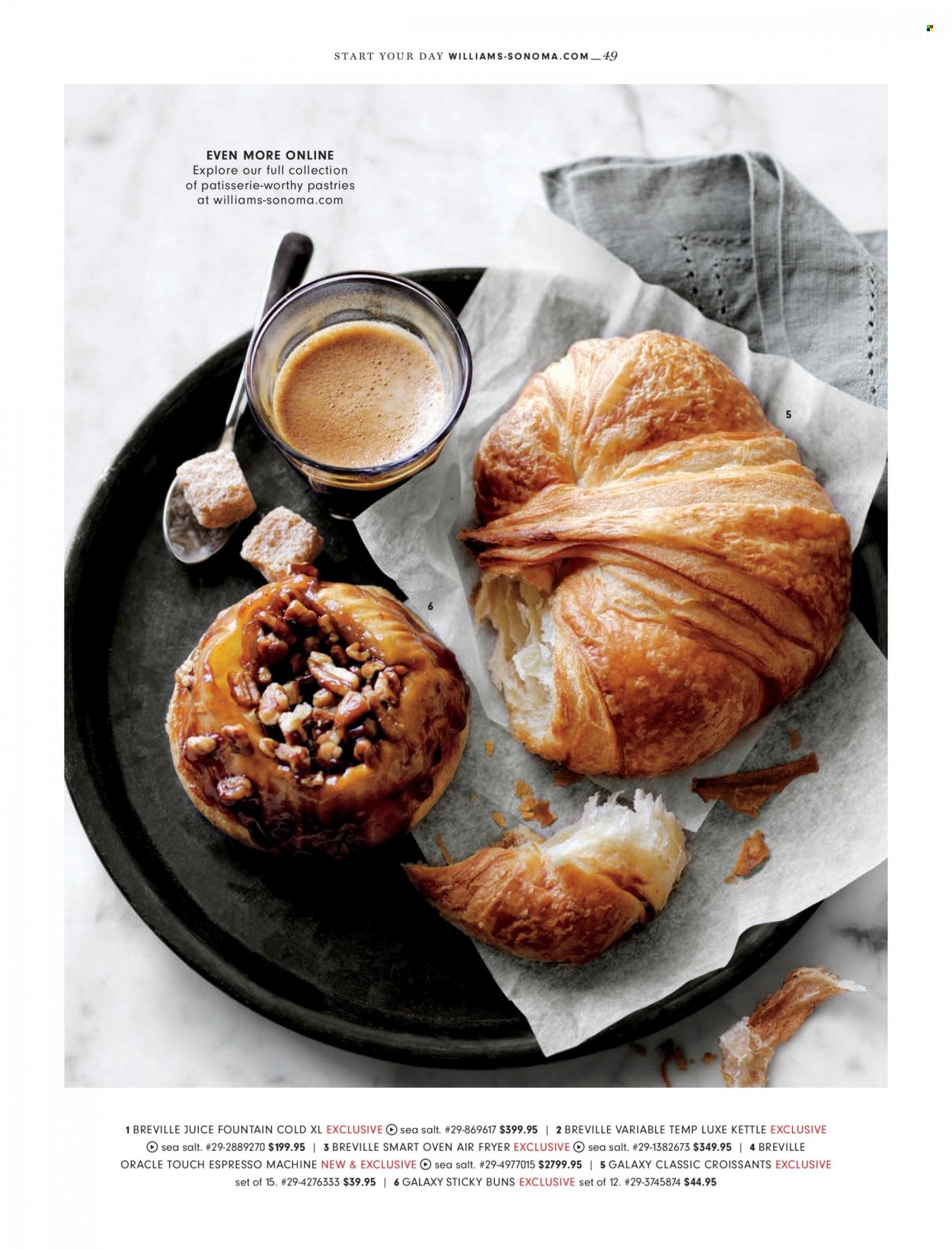 thumbnail - Williams-Sonoma Flyer - Sales products - croissant, buns, oven, coffee machine, espresso maker, air fryer, kettle. Page 49.