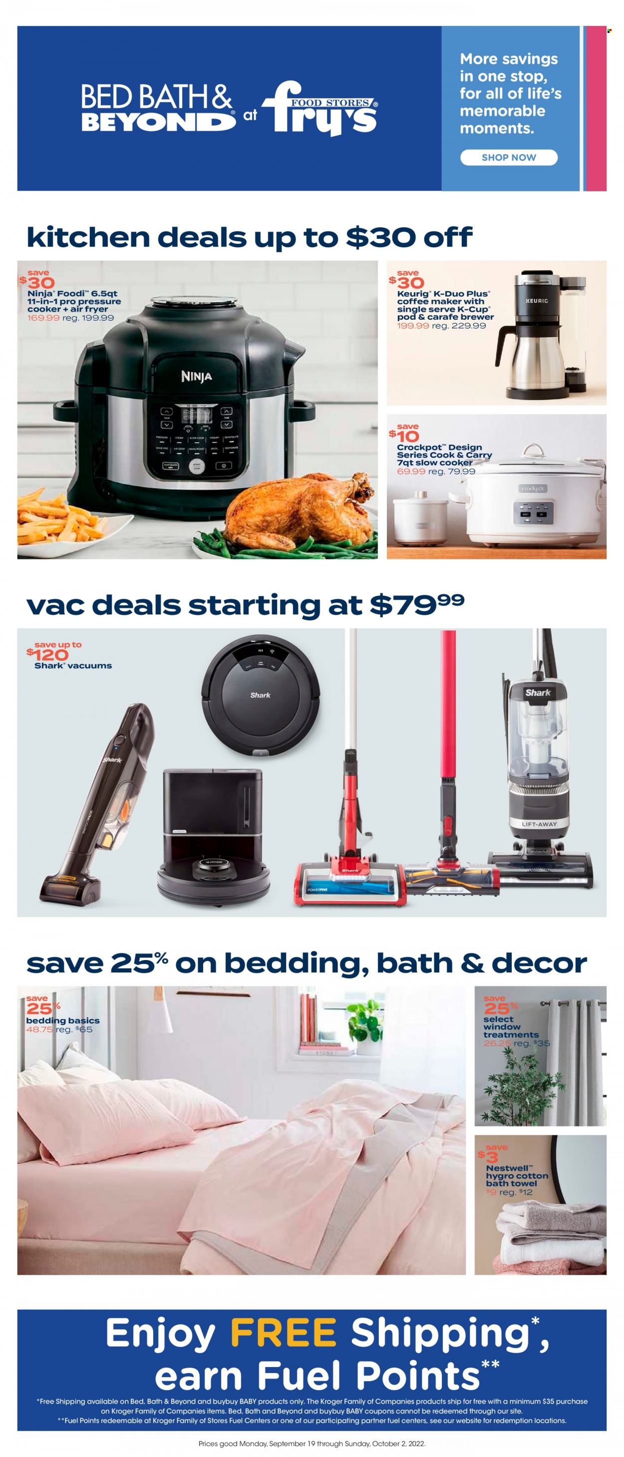 thumbnail - Fry’s Flyer - 09/19/2022 - 10/02/2022 - Sales products - brewer, coffee capsules, K-Cups, Keurig, pressure cooker, bedding, bath towel, towel, Moments, coffee machine, slow cooker, air fryer. Page 1.