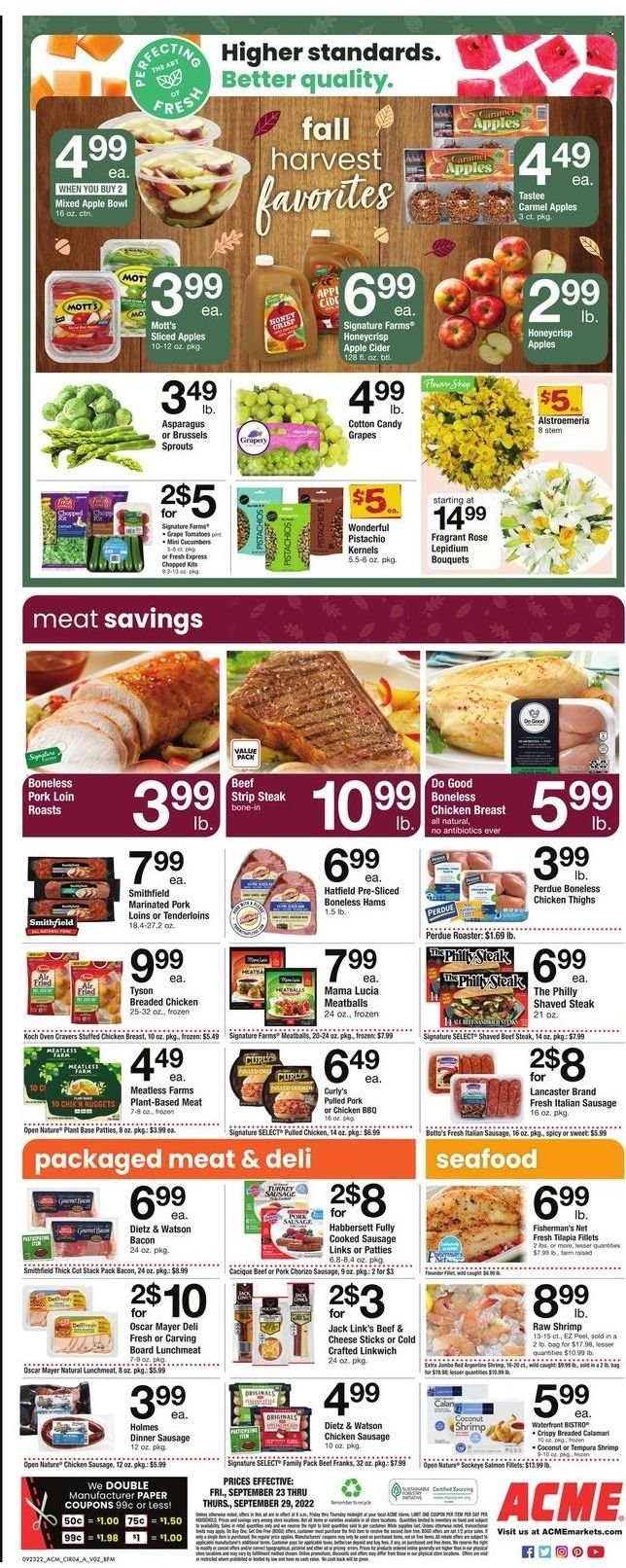thumbnail - ACME Flyer - 09/23/2022 - 09/29/2022 - Sales products - asparagus, cucumber, brussel sprouts, Mott's, calamari, salmon, salmon fillet, tilapia, seafood, shrimps, meatballs, nuggets, Perdue®, pulled pork, pulled chicken, stuffed chicken, bacon, chorizo, Oscar Mayer, Dietz & Watson, pork sausage, chicken sausage, italian sausage, lunch meat, cheese sticks, cotton candy, Jack Link's, caramel, wine, rosé wine, apple cider, cider, chicken thighs, beef meat, beef steak, steak, striploin steak, pork loin, pork meat, marinated pork, bowl, paper, roaster. Page 4.