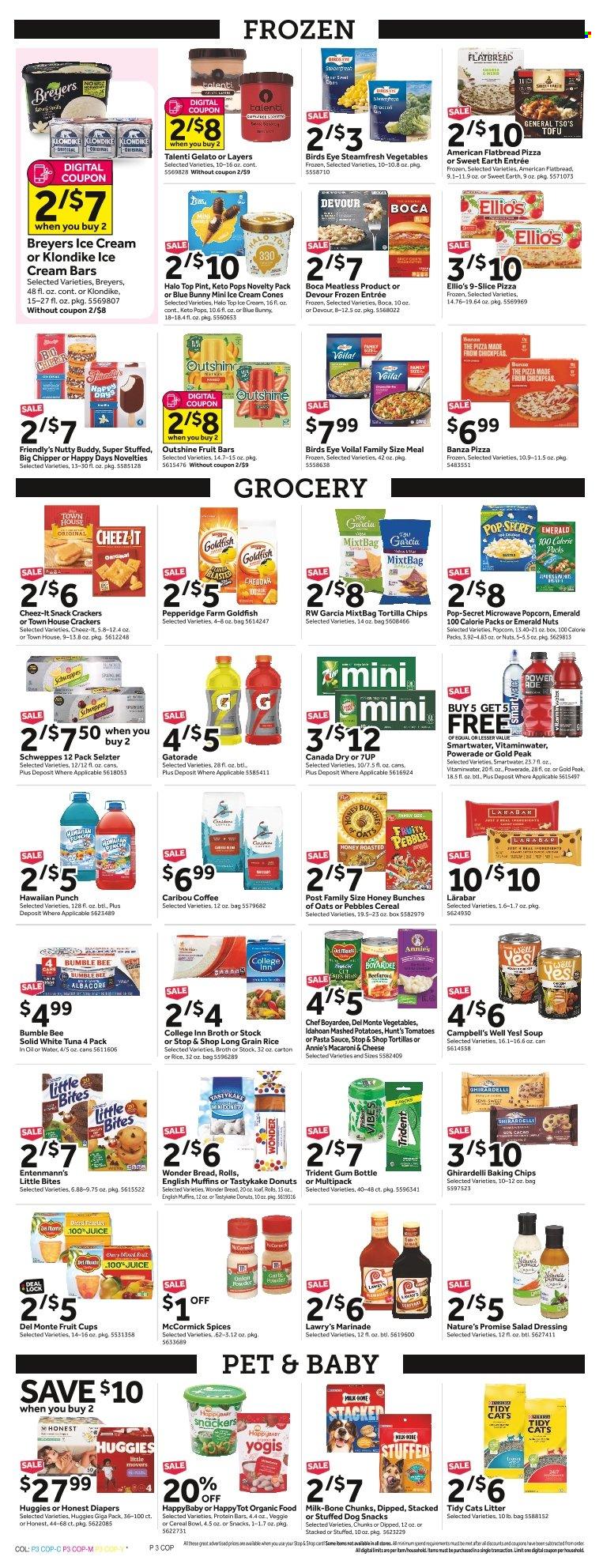 thumbnail - Stop & Shop Flyer - 09/23/2022 - 09/29/2022 - Sales products - english muffins, Nature’s Promise, flatbread, donut, Entenmann's, cherries, fruit cup, tuna, Campbell's, macaroni & cheese, mashed potatoes, pizza, pasta sauce, soup, Bumble Bee, Bird's Eye, Annie's, tofu, milk, ice cream bars, Talenti Gelato, Friendly's Ice Cream, gelato, Blue Bunny, Devour, crackers, Trident, Ghirardelli, Little Bites, tortilla chips, popcorn, Goldfish, Cheez-It, broth, baking chips, Chef Boyardee, Del Monte, protein bar, Fruity Pebbles, rice, chickpeas, long grain rice, salad dressing, dressing, marinade, Canada Dry, Schweppes, Powerade, juice, 7UP, Gatorade, Smartwater, coffee, Huggies, nappies, cat litter, cart. Page 3.