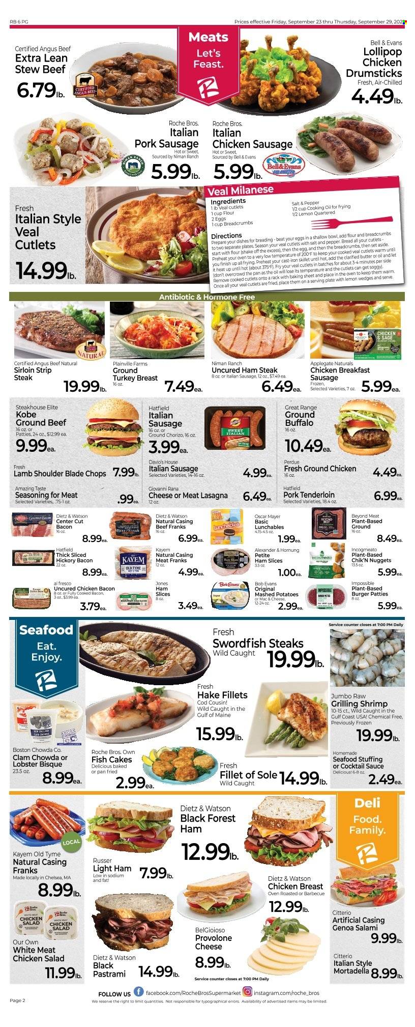 thumbnail - Roche Bros. Flyer - 09/23/2022 - 09/29/2022 - Sales products - clams, cod, lobster, swordfish, seafood, hake, fish, shrimps, mashed potatoes, nuggets, hamburger, lasagna meal, Giovanni Rana, Perdue®, Lunchables, Bob Evans, Rana, bacon, mortadella, salami, uncured ham, ham, hickory bacon, pastrami, chorizo, Oscar Mayer, Dietz & Watson, sausage, pork sausage, chicken sausage, italian sausage, chicken salad, ham steaks, Provolone, shake, eggs, butter, fish cake, lollipop, spice, cocktail sauce, cooking oil, ground chicken, ground turkey, turkey breast, chicken drumsticks, beef meat, ground beef, veal cutlet, veal meat, steak, striploin steak, burger patties, pork meat, pork tenderloin, lamb meat, lamb shoulder, bowl. Page 2.