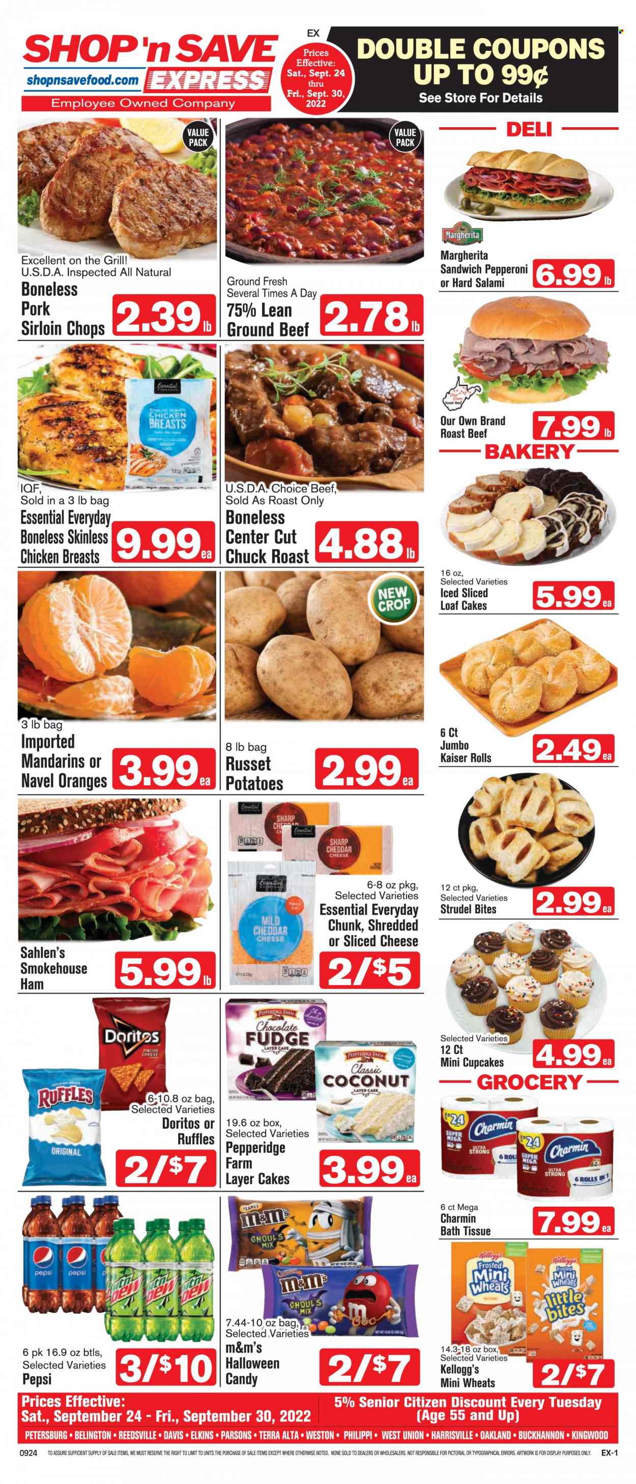 thumbnail - Shop ‘n Save Express Flyer - 09/24/2022 - 09/30/2022 - Sales products - strudel, cupcake, russet potatoes, potatoes, mandarines, oranges, coconut, chicken breasts, beef meat, ground beef, roast beef, chuck roast, pork loin, sandwich, salami, ham, smoked ham, pepperoni, mild cheddar, sliced cheese, cheese, fudge, chocolate, M&M's, Kellogg's, Little Bites, Doritos, Ruffles, Camel, Pepsi, bath tissue, Charmin, navel oranges. Page 1.