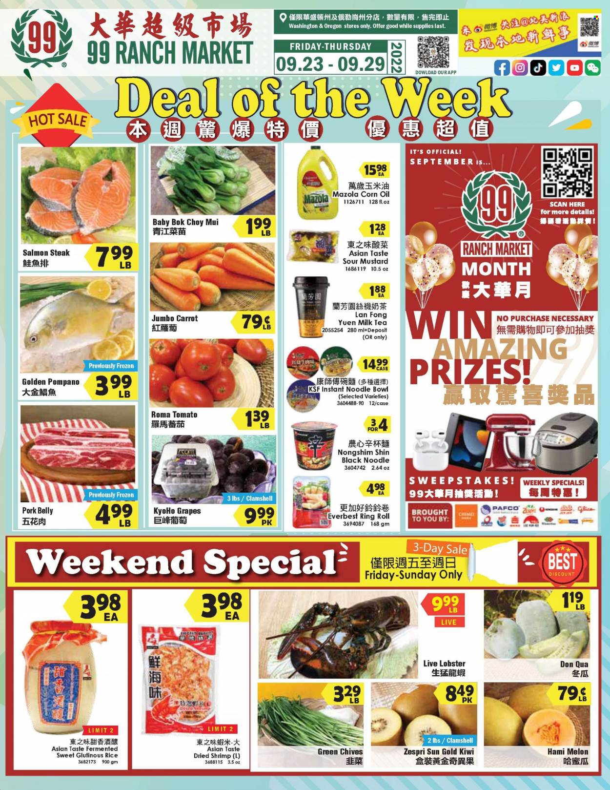 thumbnail - 99 Ranch Market Flyer - 09/23/2022 - 09/29/2022 - Sales products - bok choy, tomatoes, chives, grapes, kiwi, lobster, salmon, pompano, shrimps, Ring Roll, noodles, milk, rice, mustard, corn oil, tea, steak, pork belly, pork meat, bowl, melons. Page 1.