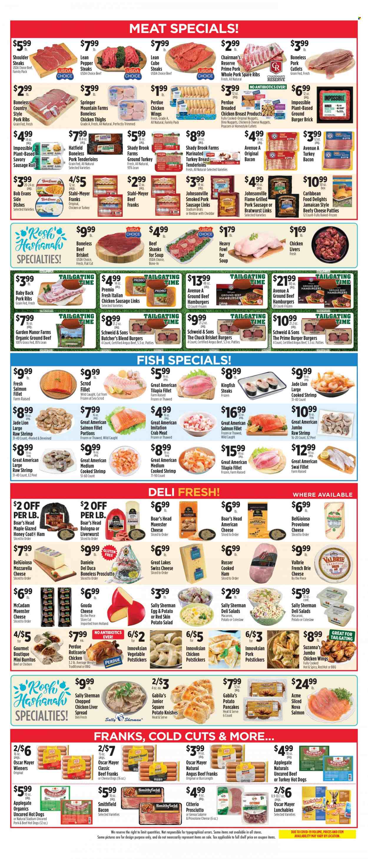 thumbnail - Pioneer Supermarkets Flyer - 09/25/2022 - 10/01/2022 - Sales products - sausage rolls, salad, crab meat, salmon, salmon fillet, tilapia, crab, fish, king fish, shrimps, swai fillet, coleslaw, hot dog, chicken roast, macaroni, soup, nuggets, hamburger, fried chicken, pancakes, burrito, cheese nuggets, potato pancakes, Perdue®, Lunchables, Bob Evans, bacon, cooked ham, turkey bacon, ham, prosciutto, bologna sausage, Johnsonville, Oscar Mayer, bratwurst, sausage, pork sausage, chicken sausage, potato salad, american cheese, gouda, mozzarella, swiss cheese, brie, Münster cheese, Provolone, eggs, chicken wings, popcorn, pepper, ground turkey, turkey breast, chicken thighs, turkey tenderloin, beef meat, ground beef, steak, beef brisket, pork meat, pork ribs, pork tenderloin, pork spare ribs, pork back ribs. Page 5.