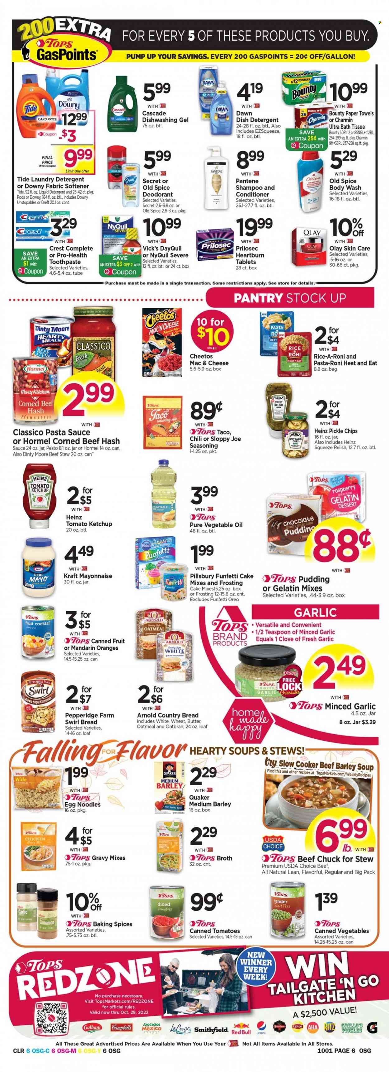 thumbnail - Tops Flyer - 09/25/2022 - 10/01/2022 - Sales products - cake, tomatoes, avocado, mandarines, oranges, beef hash, Campbell's, pasta sauce, soup, Pillsbury, Quaker, noodles, Kraft®, Hormel, corned beef, Galbani, pudding, Oreo, chocolate pudding, butter, mayonnaise, chocolate, Bounty, RITZ, Cheetos, chips, frosting, chicken broth, oatmeal, broth, Heinz, pickles, canned vegetables, canned fruit, diced tomatoes, egg noodles, cloves, spice, cinnamon, ketchup, pesto, Classico, vegetable oil, oil, Pepsi, Red Bull, beef meat, bath tissue, kitchen towels, paper towels, Charmin, detergent, Cascade, Tide, Unstopables, fabric softener, liquid detergent, laundry detergent, Downy Laundry, dishwasher cleaner, body wash, shampoo, Old Spice, toothpaste, Crest, Olay, conditioner, Pantene. Page 6.