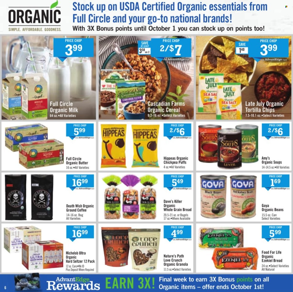 thumbnail - Price Chopper Flyer - 09/25/2022 - 10/01/2022 - Sales products - bagels, bread, puffs, organic milk, butter, tortilla chips, chips, Goya, cereals, granola, coffee, ground coffee, Hard Seltzer, beer, Michelob. Page 6.