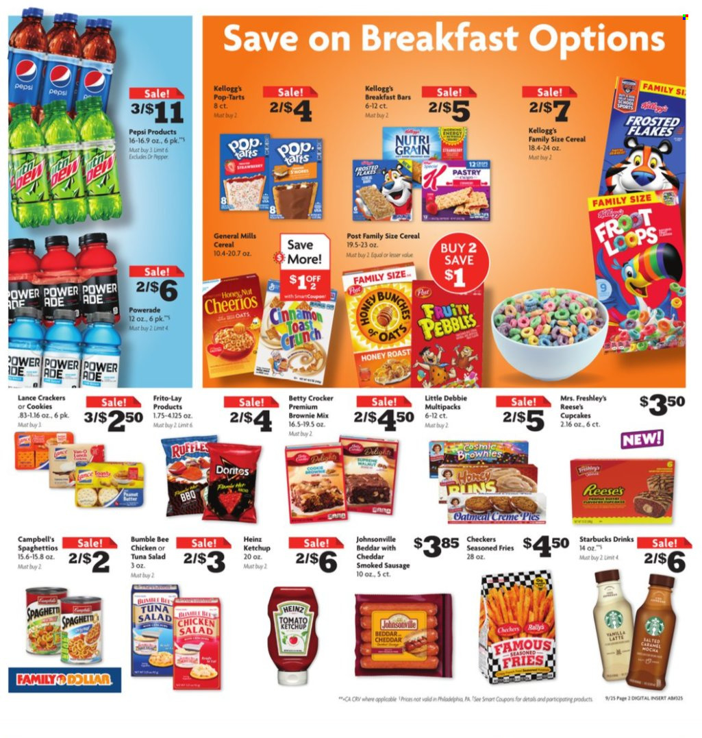 thumbnail - Family Dollar Flyer - 09/25/2022 - 10/01/2022 - Sales products - cupcake, brownie mix, salad, tuna, Campbell's, Bumble Bee, Johnsonville, sausage, smoked sausage, tuna salad, chicken salad, Reese's, potato fries, cookies, crackers, Kellogg's, Pop-Tarts, Frito-Lay, Ruffles, oatmeal, Heinz, cereals, Cheerios, Frosted Flakes, Fruity Pebbles, Nutri-Grain, cinnamon, ketchup, Powerade, Pepsi, Dr. Pepper, Starbucks. Page 2.
