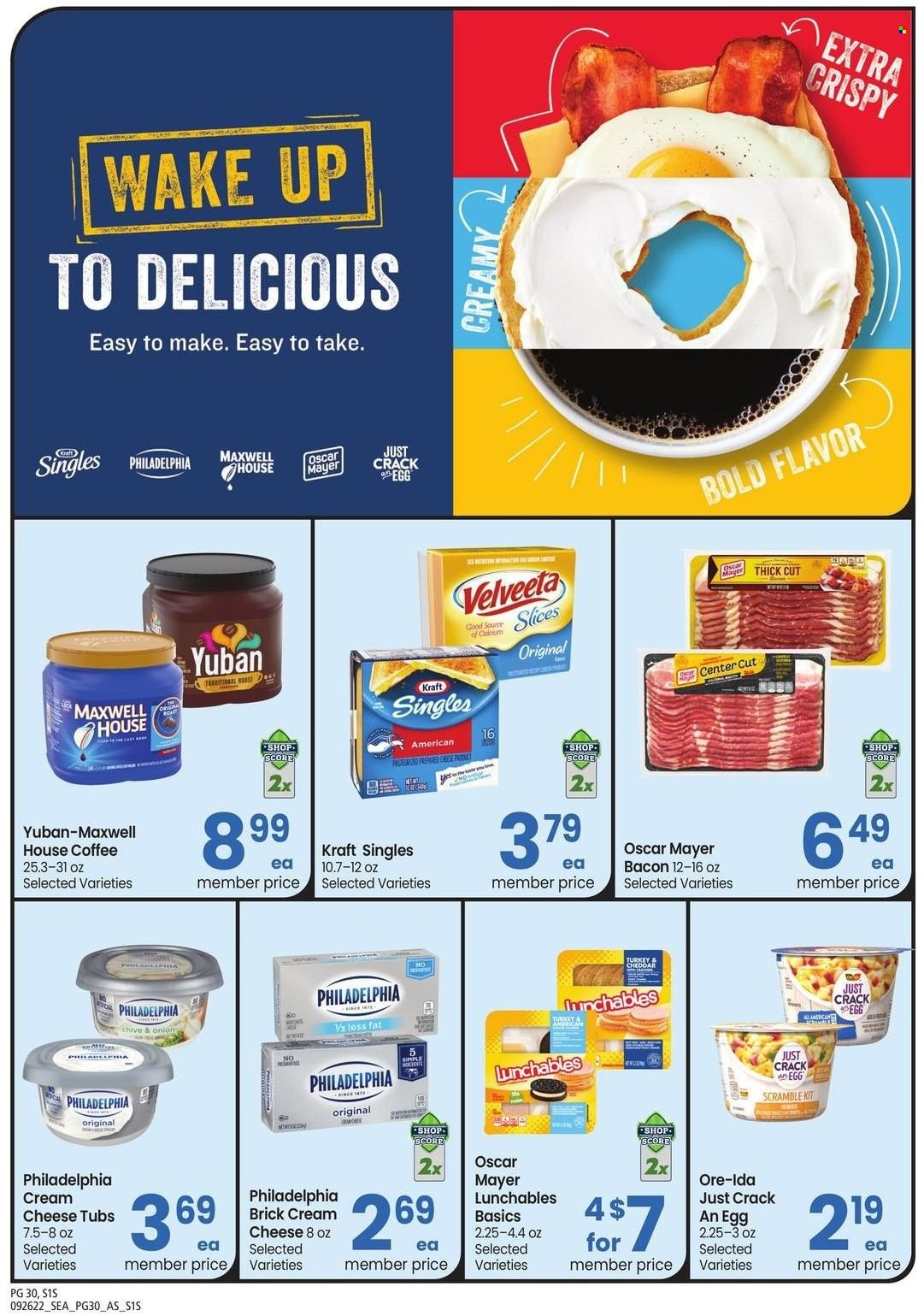 thumbnail - Safeway Flyer - 09/26/2022 - 10/30/2022 - Sales products - Lunchables, Kraft®, bacon, Oscar Mayer, cream cheese, sandwich slices, Philadelphia, cheese, Kraft Singles, Ore-Ida, Maxwell House, coffee. Page 30.