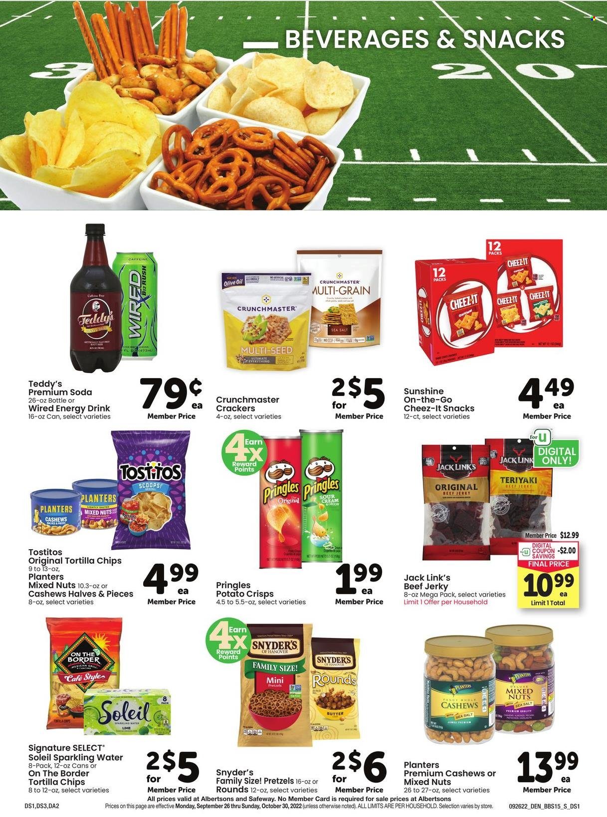 thumbnail - Safeway Flyer - 09/26/2022 - 10/30/2022 - Sales products - pretzels, beef jerky, jerky, butter, Sunshine, snack, crackers, tortilla chips, potato crisps, Pringles, chips, Cheez-It, Tostitos, Jack Link's, cashews, mixed nuts, Planters, energy drink, soda, sparkling water, grill, plant seeds. Page 17.
