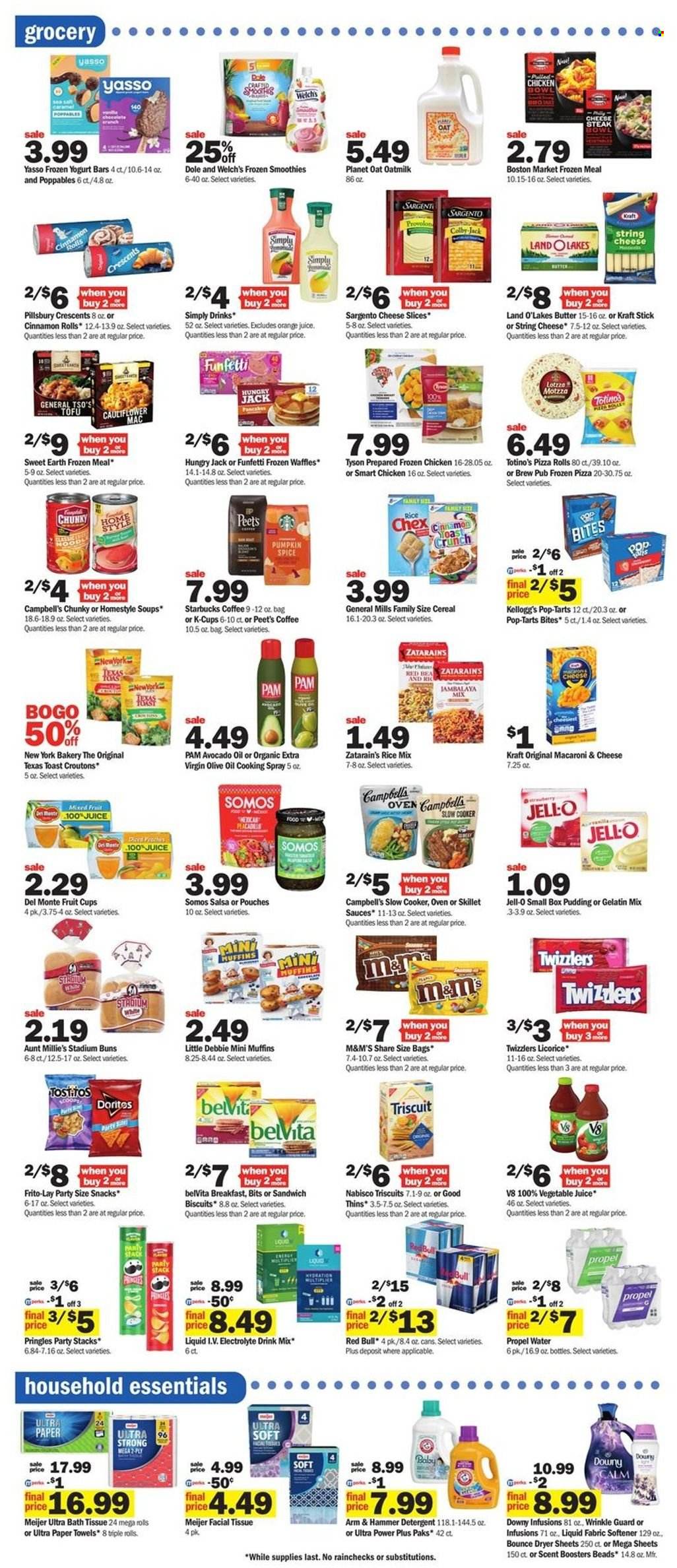 thumbnail - Meijer Flyer - 09/25/2022 - 10/01/2022 - Sales products - pizza rolls, buns, cinnamon roll, muffin, waffles, Dole, fruit cup, Welch's, Campbell's, macaroni & cheese, pizza, pancakes, Pillsbury, Kraft®, Colby cheese, sliced cheese, string cheese, tofu, Sargento, pudding, oat milk, butter, frozen smoothie, chocolate, snack, M&M's, Kellogg's, biscuit, Pop-Tarts, Pringles, Thins, Frito-Lay, ARM & HAMMER, croutons, Jell-O, Del Monte, cereals, belVita, spice, salsa, avocado oil, cooking spray, extra virgin olive oil, olive oil, orange juice, juice, Red Bull, vegetable juice, smoothie, coffee, Starbucks, coffee capsules, K-Cups, bath tissue, kitchen towels, paper towels, detergent, fabric softener, Bounce, dryer sheets, scent booster, Downy Laundry, oven, slow cooker, gelatin. Page 3.
