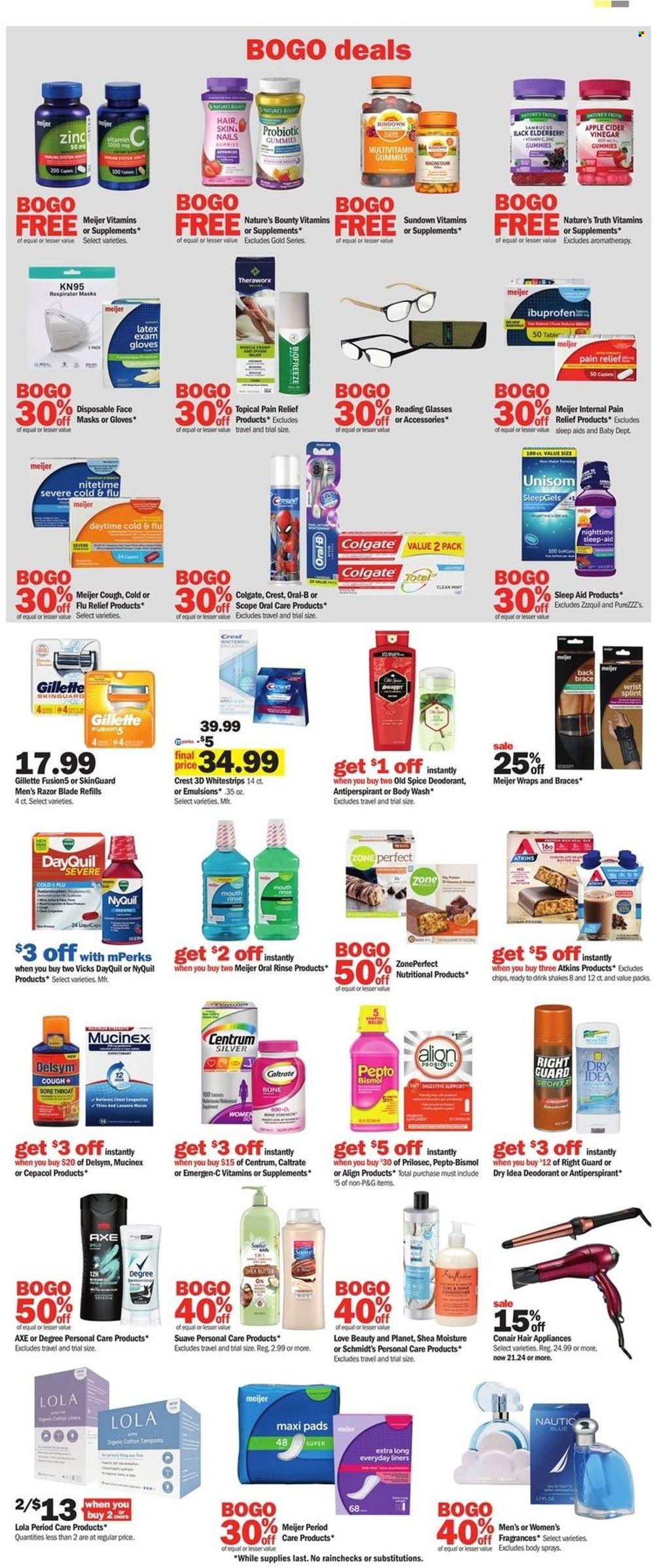 thumbnail - Meijer Flyer - 09/25/2022 - 10/01/2022 - Sales products - wraps, shake, Digestive, chips, Zone Perfect, spice, apple cider vinegar, body wash, Suave, Old Spice, Colgate, Oral-B, Crest, sanitary pads, tampons, shea butter, anti-perspirant, deodorant, Axe, Gillette, razor, Vicks, cap, scope, DayQuil, Delsym, Cold & Flu, magnesium, Mucinex, multivitamin, Nature's Bounty, Nature's Truth, Unisom, Ibuprofen, pain relief, Pepto-bismol, NyQuil, zinc, Emergen-C, Centrum. Page 12.