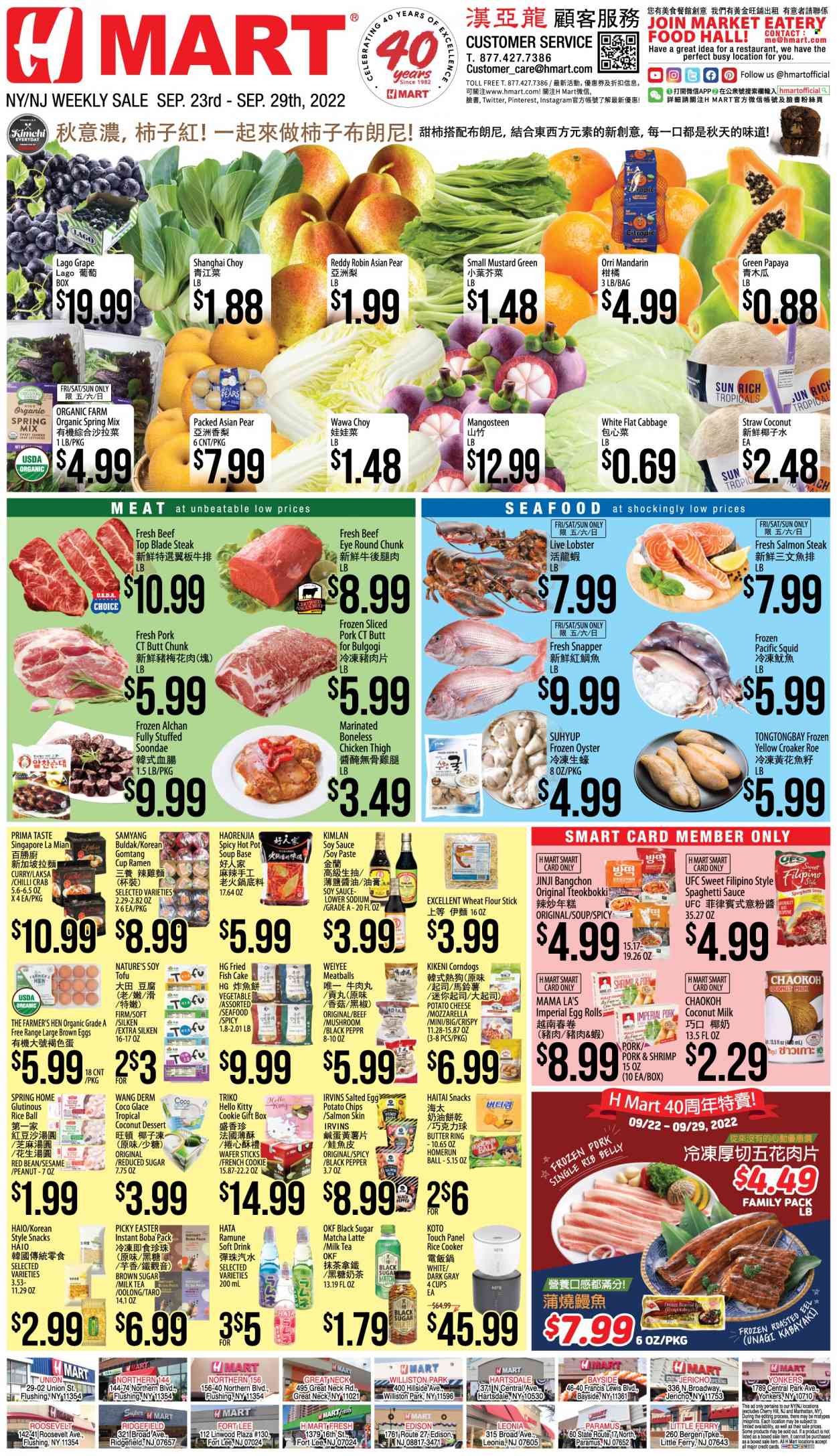 thumbnail - Hmart Flyer - 09/23/2022 - 09/29/2022 - Sales products - mushrooms, cabbage, mandarines, cherries, papaya, pears, eel, lobster, salmon, squid, oysters, seafood, fish, shrimps, fried fish, crab cake, ramen, spaghetti, meatballs, soup, sauce, egg rolls, spaghetti sauce, cheese, tofu, butter, fish cake, wafers, snack, potato chips, salted egg, cane sugar, flour, wheat flour, coconut milk, black pepper, mustard, soy sauce, soft drink, matcha, tea, rum, beef meat, steak, eye of round, top blade, bin, pot, rice cooker, cup, straw, flat cabbage. Page 1.