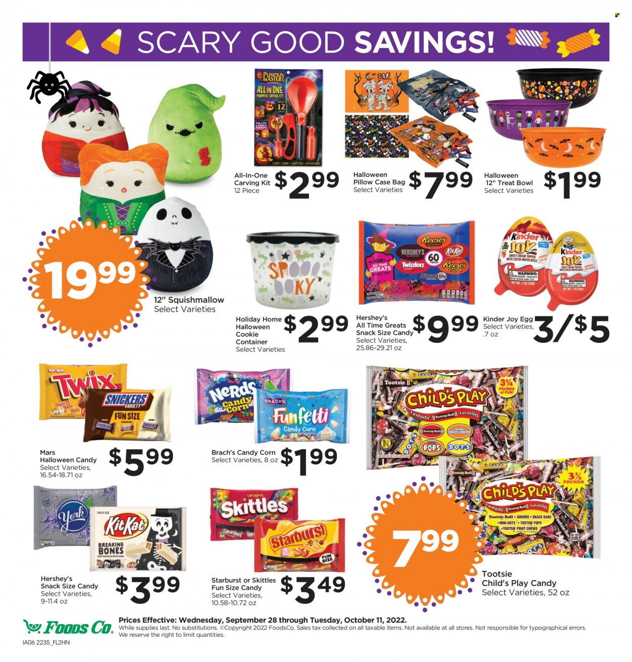 thumbnail - Foods Co Flyer - 09/28/2022 - 10/04/2022 - Sales products - corn, eggs, Hershey's, snack, Kinder Joy, Mars, Skittles, Starburst, bowl, bag, Squishmallows, Halloween, container. Page 7.