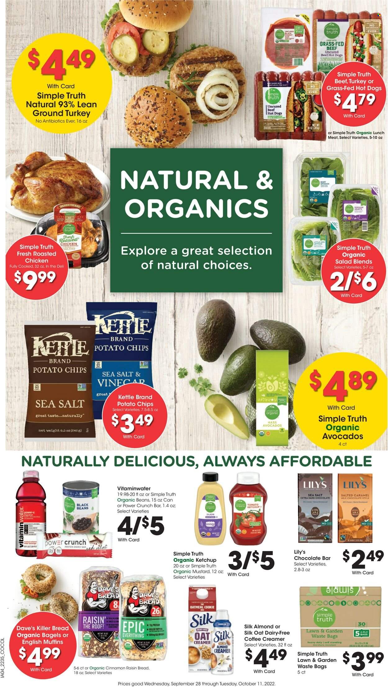 thumbnail - Kroger Flyer - 09/28/2022 - 10/04/2022 - Sales products - bagels, english muffins, salad, avocado, hot dog, chicken roast, lunch meat, creamer, almond creamer, dark chocolate, chocolate bar, potato chips, chips, oatmeal, topping, mustard, ketchup, ground turkey, trash bags, doll. Page 7.