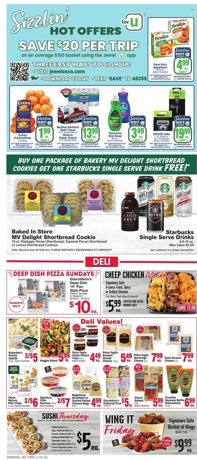 thumbnail - Jewel Osco Flyer - 09/28/2022 - 10/04/2022 - Sales products - flatbread, salad, pizza, salami, sausage, pepperoni, hummus, guacamole, gouda, Gruyere, Manchego, cheese cup, cookies, chips, pita chips, caramel, coffee, Starbucks, bath tissue, Quilted Northern, kitchen towels, paper towels, Palmolive, soap, Gillette, razor, bag, pan, cup, clementines. Page 4.