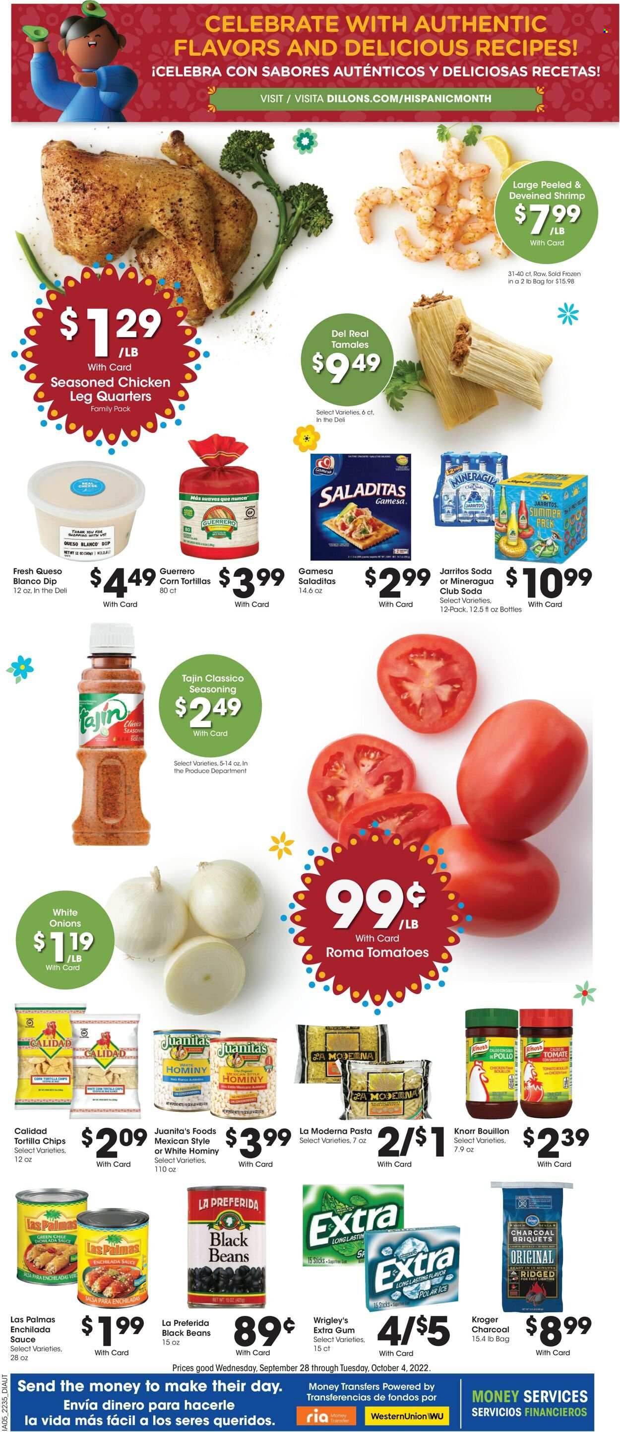 thumbnail - Dillons Flyer - 09/28/2022 - 10/04/2022 - Sales products - corn tortillas, beans, tomatoes, onion, shrimps, pasta, Knorr, sauce, dip, tortilla chips, bouillon, black beans, enchilada sauce, spice, salsa, Classico, Club Soda, chicken legs, lighting, charcoal. Page 9.