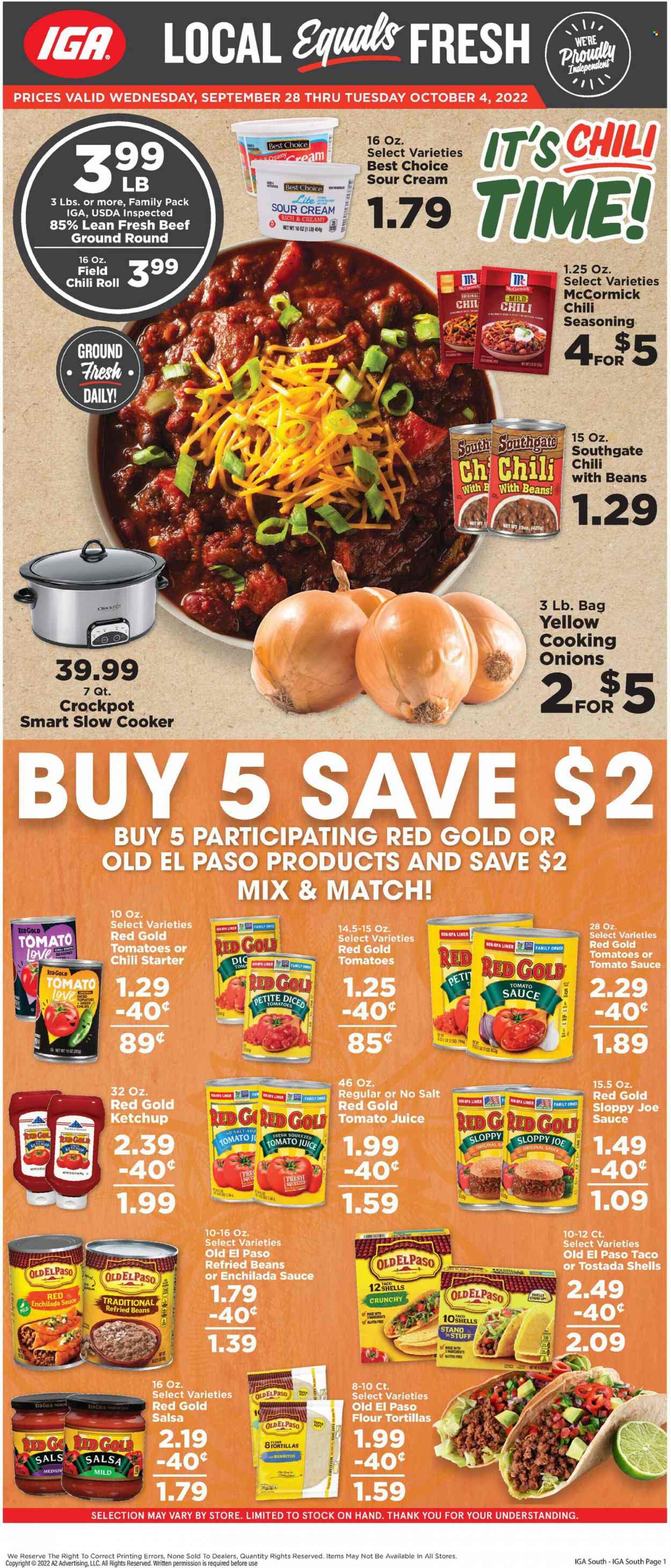 thumbnail - IGA Flyer - 09/28/2022 - 10/04/2022 - Sales products - tortillas, Old El Paso, flour tortillas, tomatoes, onion, sauce, sour cream, enchilada sauce, refried beans, tomato sauce, diced tomatoes, spice, ketchup, salsa, tomato juice, juice. Page 1.