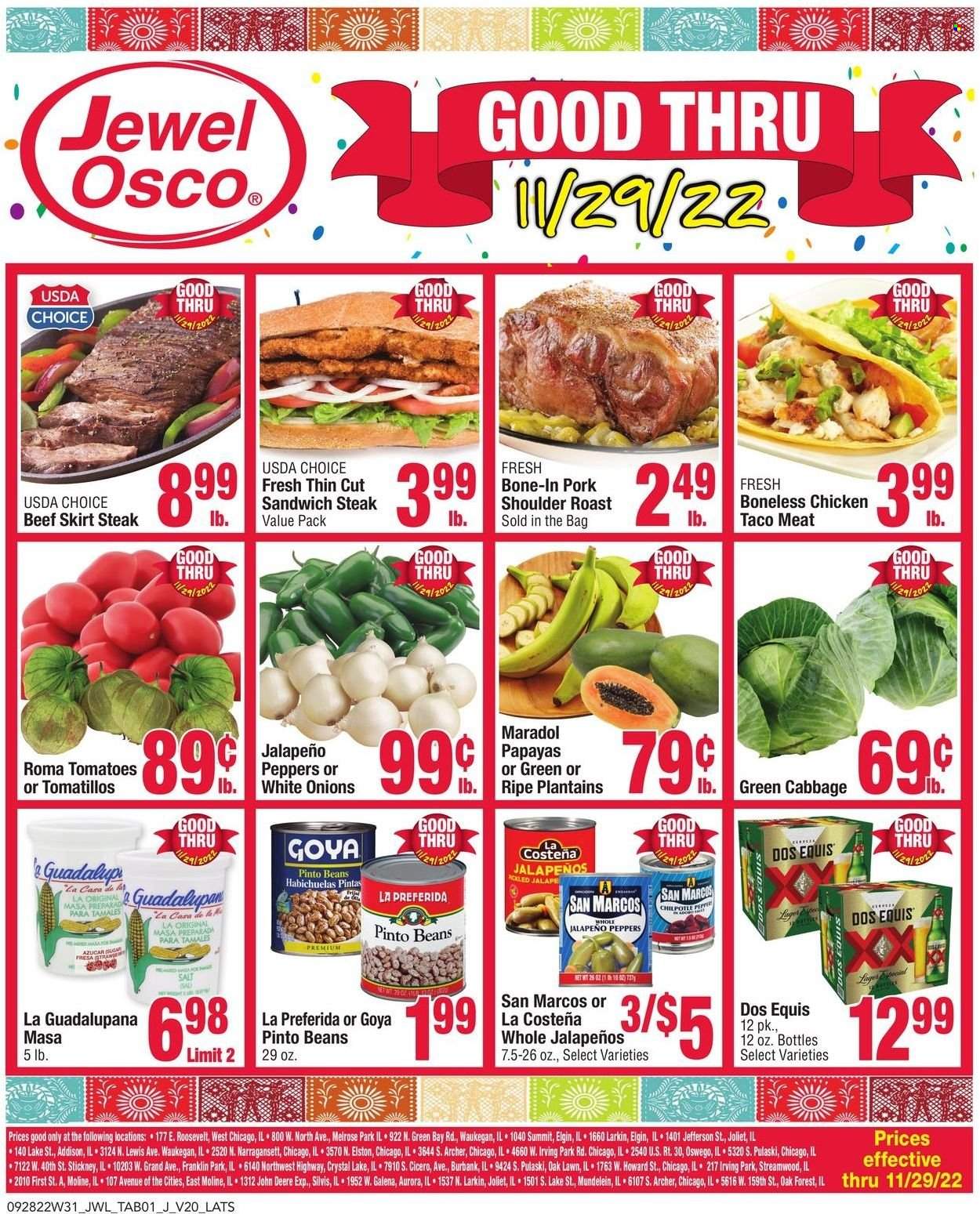 thumbnail - Jewel Osco Flyer - 09/28/2022 - 11/29/2022 - Sales products - beans, cabbage, tomatillo, tomatoes, onion, jalapeño, plantains, papaya, pork roast, sandwich, roast, pinto beans, Goya, alcohol, beer, Lager, chicken, steak, John Deere, Dos Equis. Page 1.