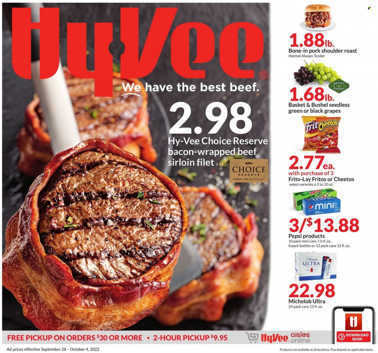 thumbnail - Hy-Vee Flyer - 09/28/2022 - 10/04/2022 - Sales products - grapes, Hormel, bacon, Fritos, Cheetos, Frito-Lay, Pepsi, beer, beef meat, beef sirloin, sirloin steak, pork meat, pork roast, pork shoulder, basket, Michelob. Page 1.