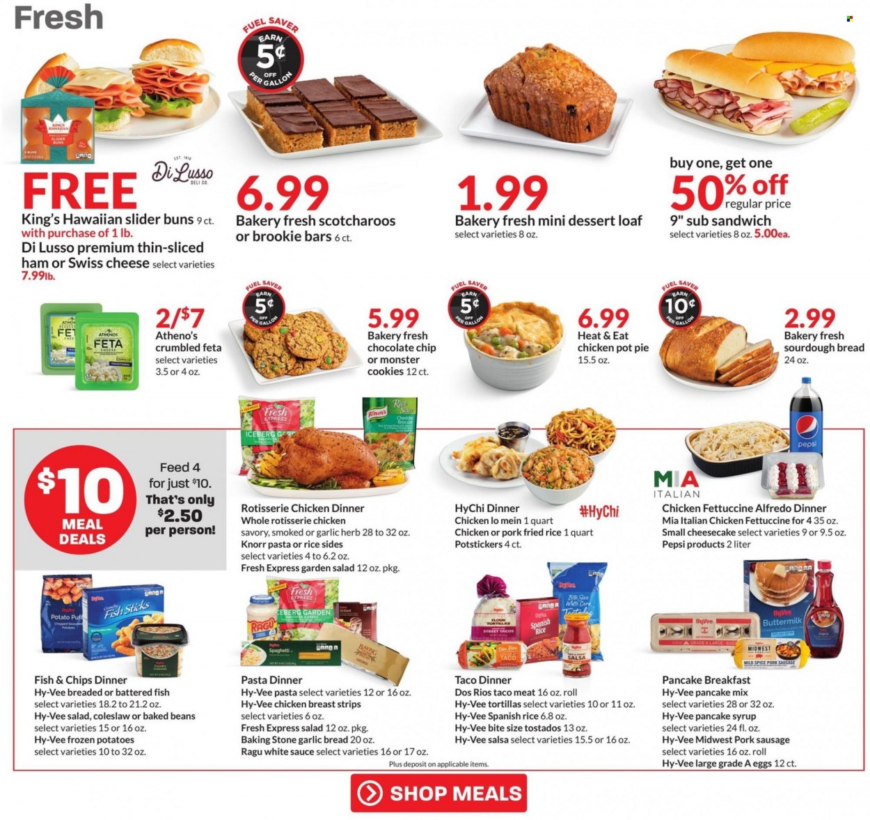 thumbnail - Hy-Vee Flyer - 09/28/2022 - 10/04/2022 - Sales products - bread, tortillas, pie, buns, sourdough bread, flour tortillas, pot pie, cheesecake, beans, potatoes, fish, fish fingers, fish sticks, coleslaw, spaghetti, chicken roast, Knorr, sauce, ham, sausage, pork sausage, swiss cheese, cheese, feta, buttermilk, large eggs, strips, cookies, baked beans, spice, salsa, ragu, pancake syrup, syrup, Pepsi, Monster, gallon, pot. Page 7.