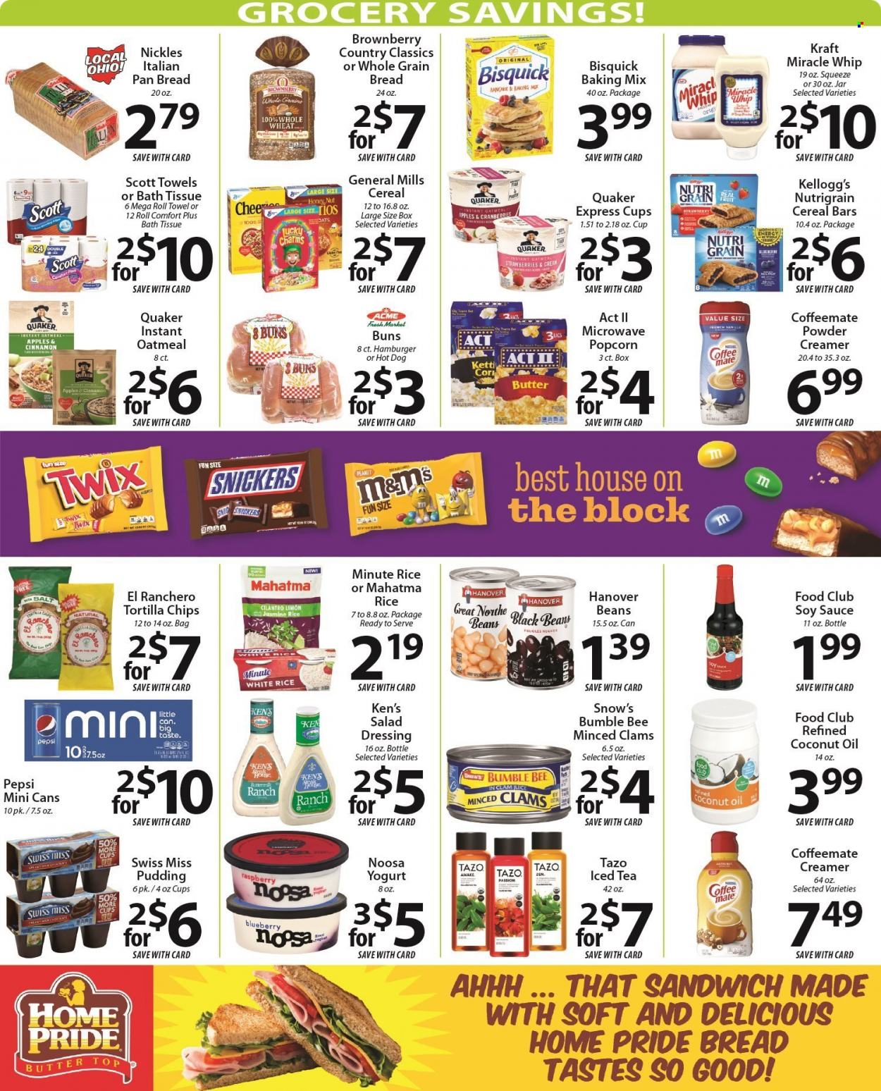 thumbnail - ACME Fresh Market Flyer - 09/29/2022 - 10/05/2022 - Sales products - bread, buns, clams, hot dog, sandwich, hamburger, Bumble Bee, sauce, Quaker, Kraft®, pudding, yoghurt, Swiss Miss, Coffee-Mate, butter, creamer, Miracle Whip, Snickers, Twix, cereal bar, Kellogg's, tortilla chips, chips, popcorn, Bisquick, oatmeal, baking mix, black beans, cranberries, cereals, Nutri-Grain, jasmine rice, white rice, cilantro, cinnamon, salad dressing, soy sauce, dressing, coconut oil, oil, Pepsi, ice tea, bath tissue, Scott. Page 5.