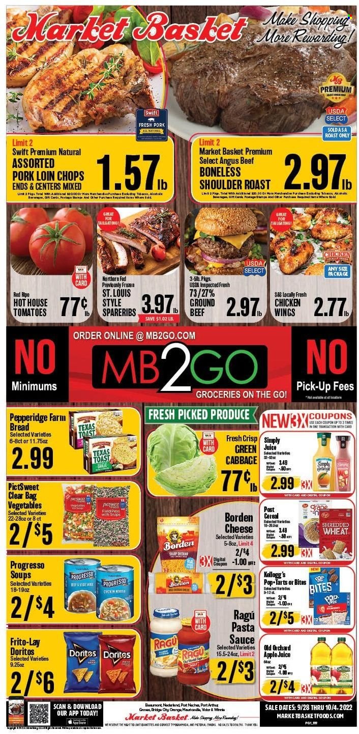 thumbnail - Market Basket Flyer - 09/28/2022 - 10/04/2022 - Sales products - bread, cabbage, tomatoes, pasta, sauce, noodles, Progresso, cheese, chicken wings, Kellogg's, Pop-Tarts, Doritos, Frito-Lay, cereals, ragu, apple juice, juice, beef meat, pork chops, pork loin, pork meat. Page 1.